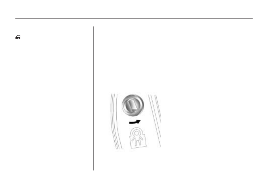 Power door locks, Delayed locking, Automatic door lock | Automatic door unlock, Rear door security locks, Lockout protection | Saturn 2009 VUE User Manual | Page 72 / 386