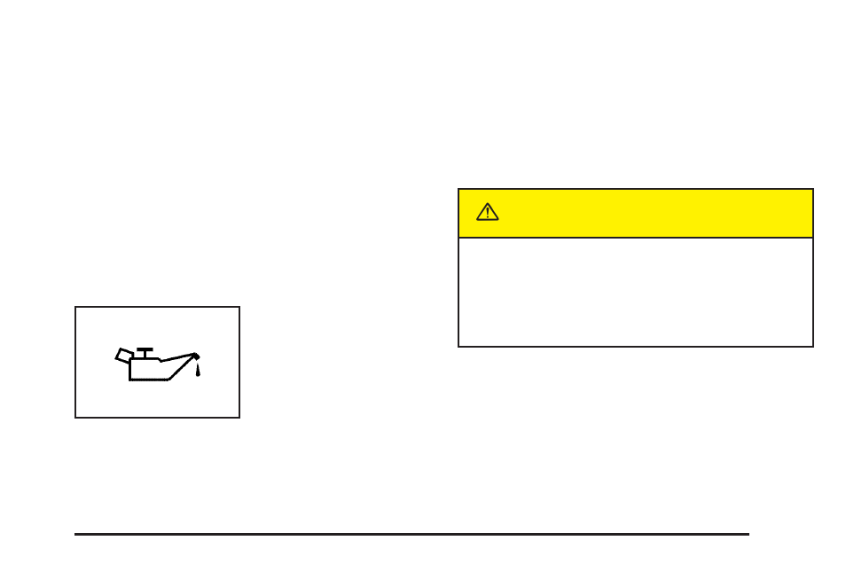 Oil pressure light, Oil pressure light -35, Caution | Saturn 2005 Vue User Manual | Page 141 / 384