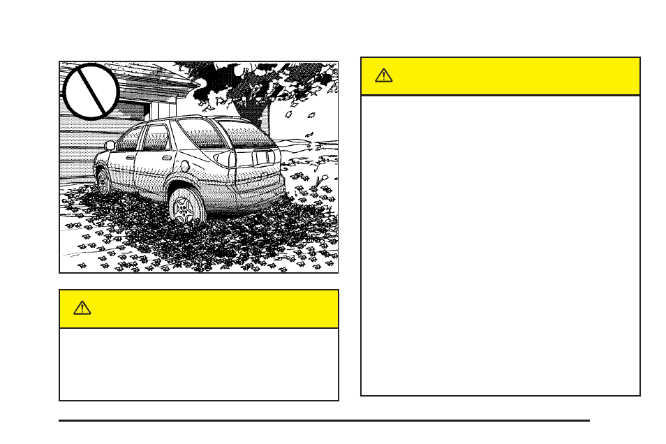 Parking over things that burn, Engine exhaust, Caution | Saturn 2005 Vue User Manual | Page 93 / 384