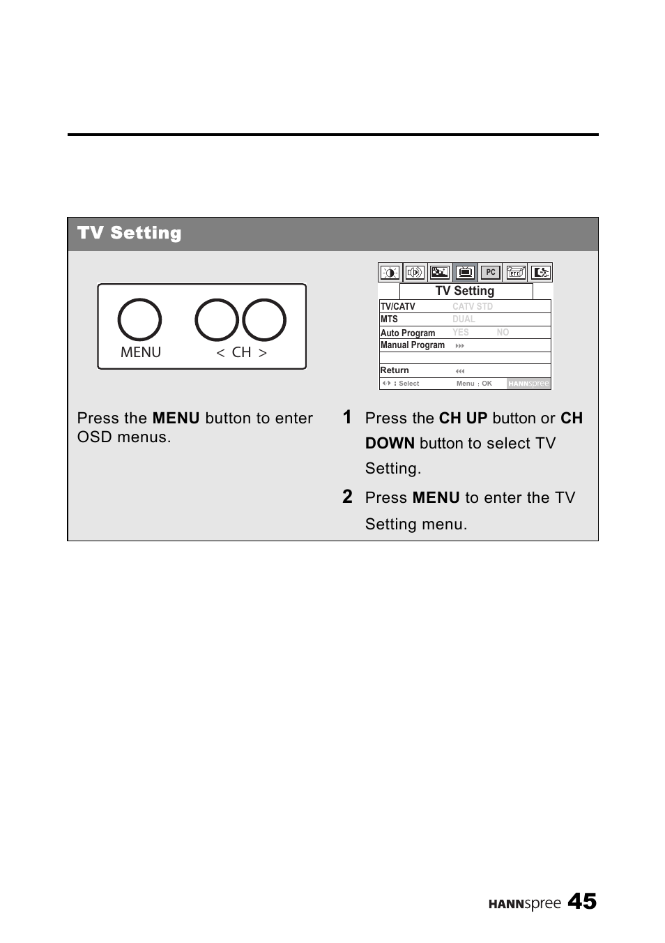 Tv setting, Press the menu button to enter osd menus, Press menu to enter the tv setting menu. menu < ch | SRS Labs HANNSPREE NTSCTVTWEN1203 User Manual | Page 46 / 73