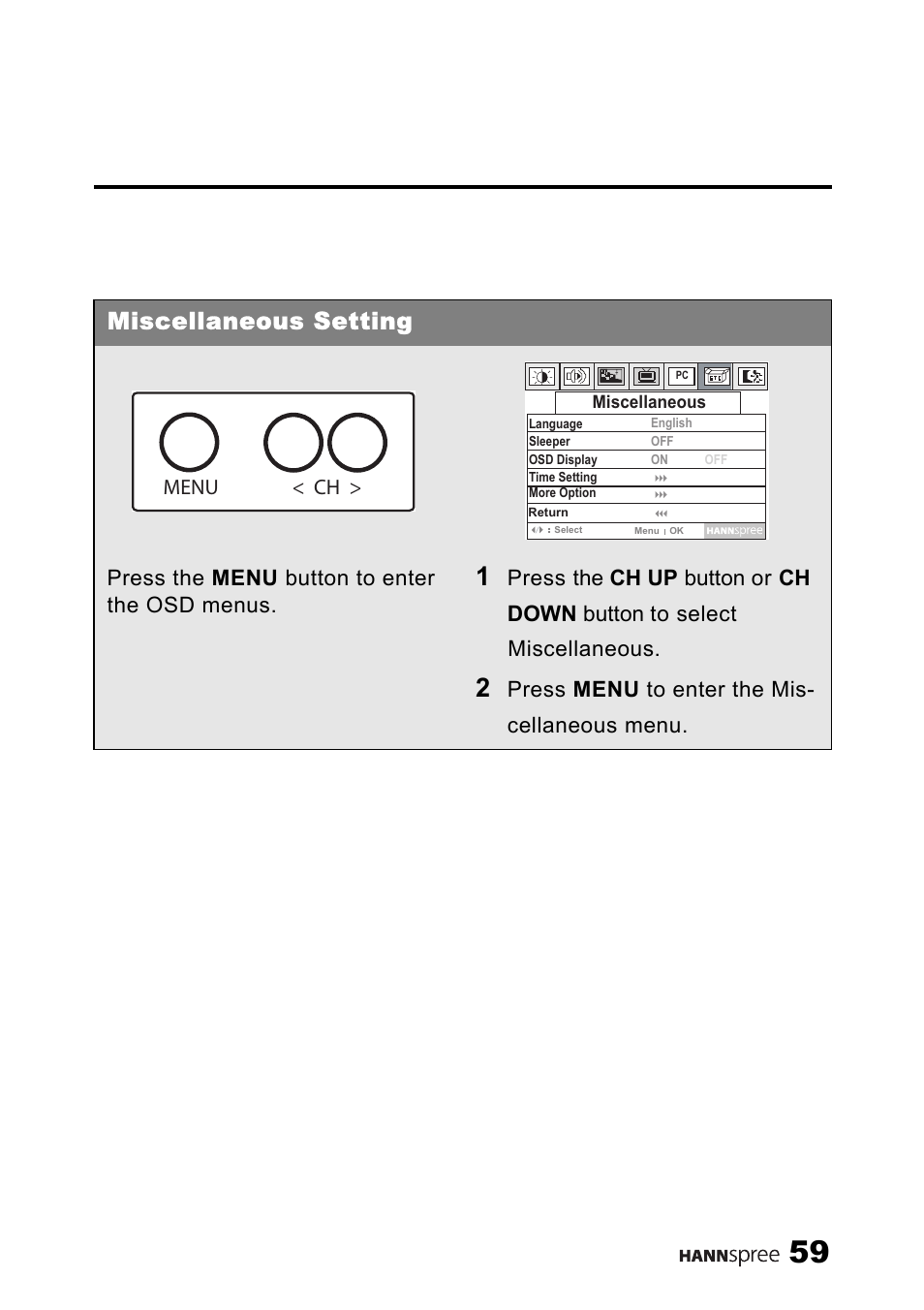 Miscellaneous setting, Press the menu button to enter the osd menus | SRS Labs HANNSPREE NTSCTVTWEN1203 User Manual | Page 60 / 73