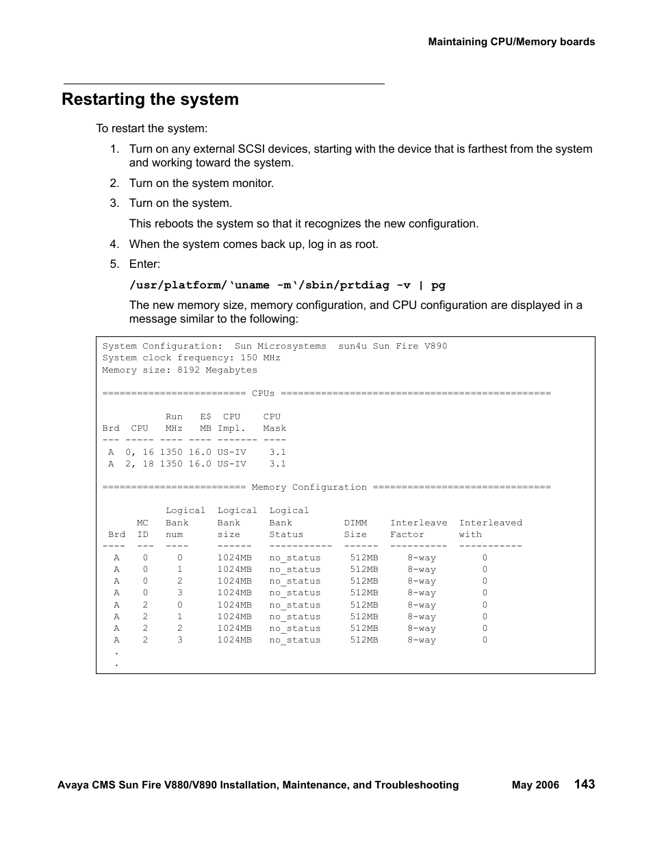 Restarting the system | Sun Microsystems Sun Fire V880 User Manual | Page 143 / 208