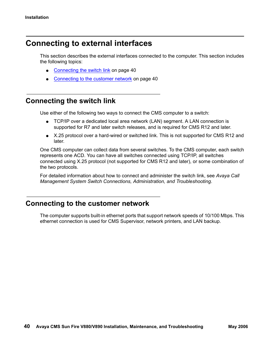 Connecting to external interfaces, Connecting the switch link, Connecting to the customer network | Connecting, The switch link | Sun Microsystems Sun Fire V880 User Manual | Page 40 / 208