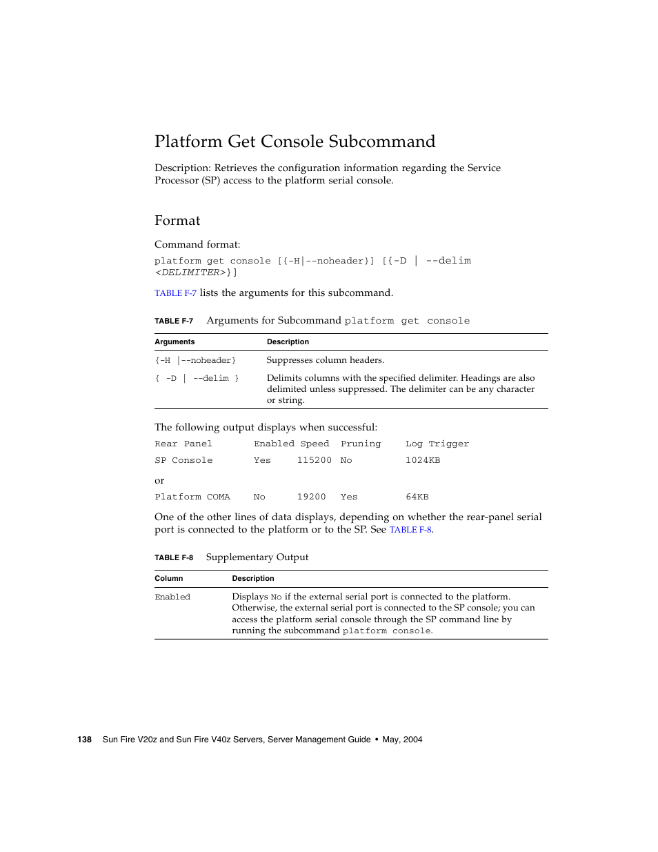 Platform get console subcommand, Format | Sun Microsystems FIRE V40Z User Manual | Page 160 / 254