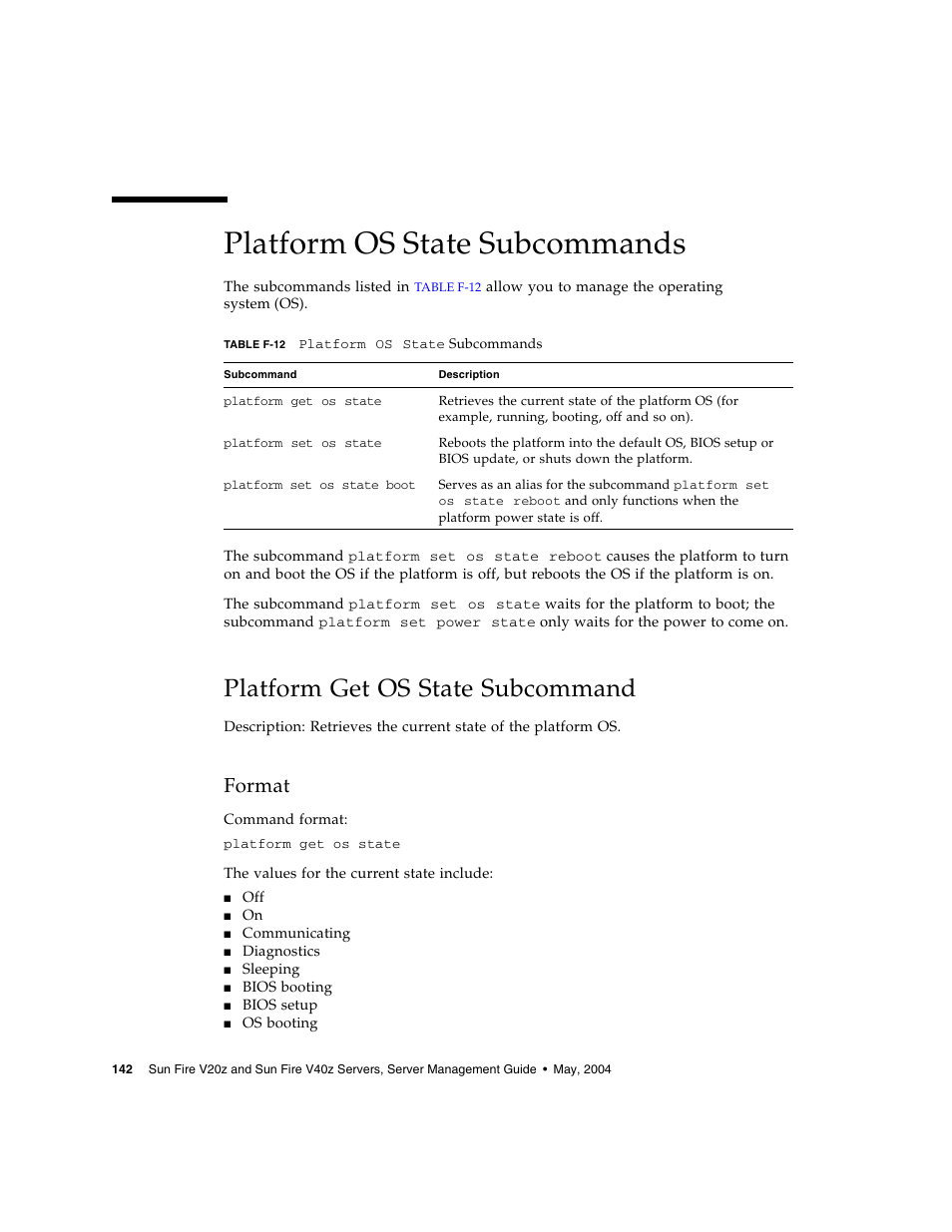 Platform os state subcommands, Platform get os state subcommand, Format | Sun Microsystems FIRE V40Z User Manual | Page 164 / 254