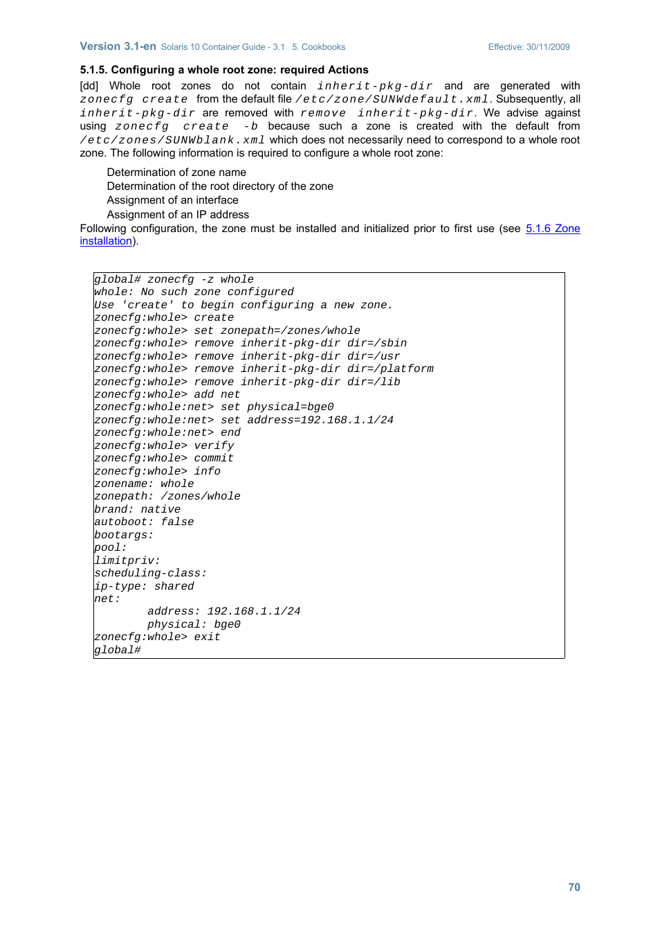 Configuring a whole root zone: required actions | Sun Microsystems SOLARIS 10 User Manual | Page 77 / 121