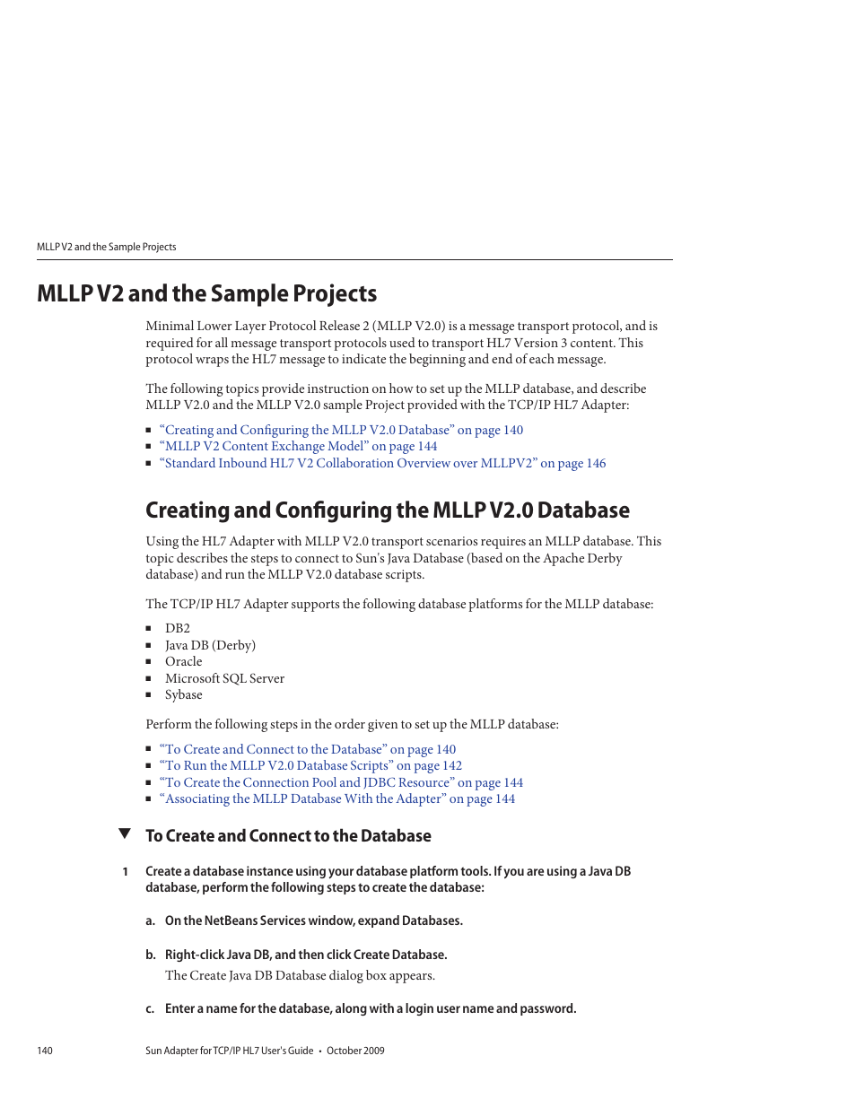 Mllp v2 and the sample projects, Creating and configuring the mllp v2.0 database, To create and connect to the database | Sun Microsystems Sun Adapter IP HL 7 User Manual | Page 140 / 150