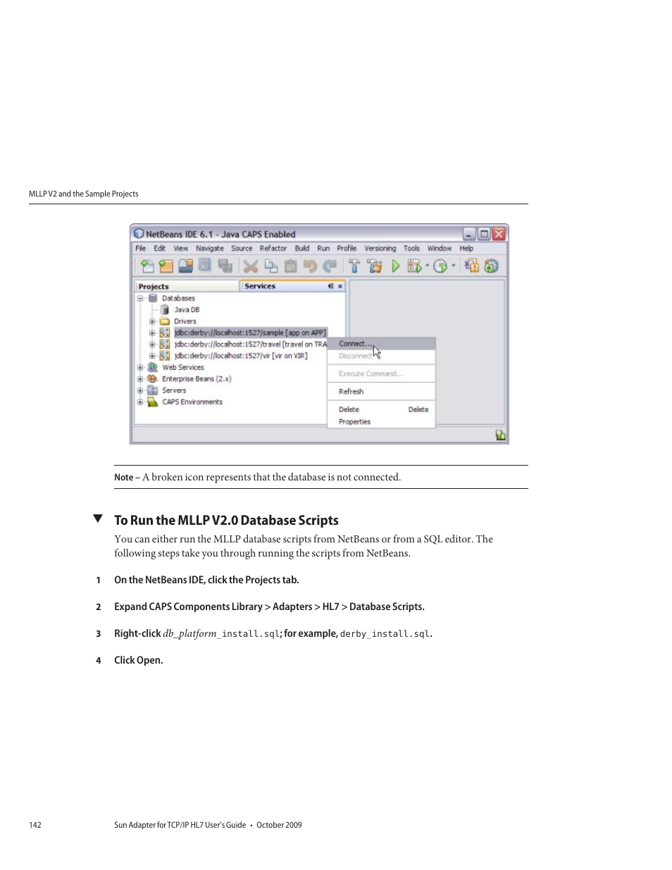 To run the mllp v2.0 database scripts | Sun Microsystems Sun Adapter IP HL 7 User Manual | Page 142 / 150