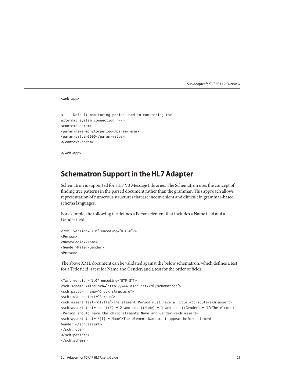 Schematron support in the hl7 adapter | Sun Microsystems Sun Adapter IP HL 7 User Manual | Page 25 / 150