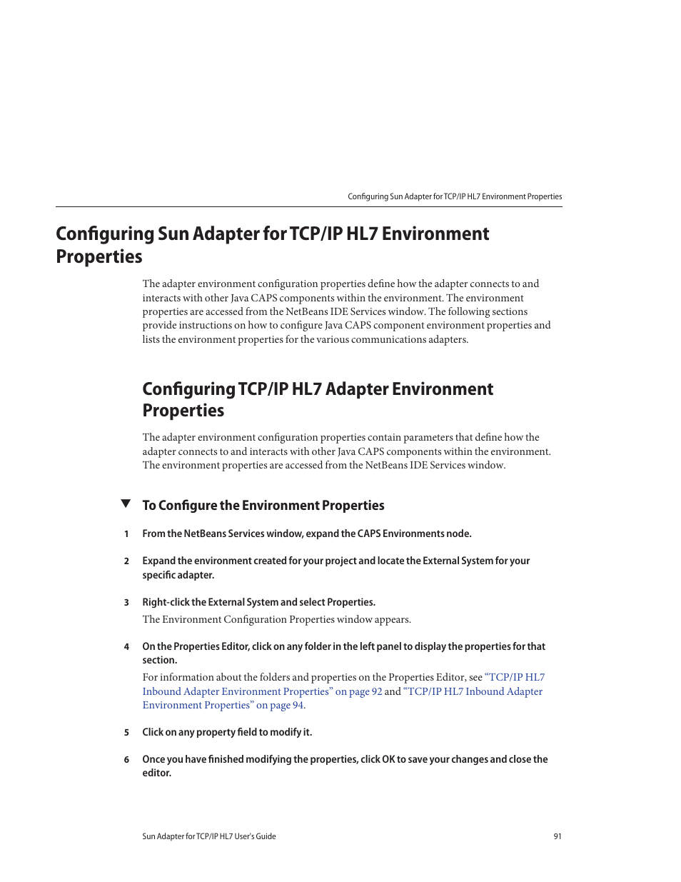 To configure the environment properties, Configuring | Sun Microsystems Sun Adapter IP HL 7 User Manual | Page 91 / 150