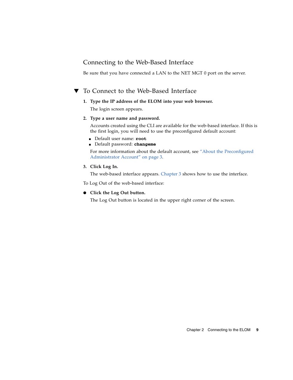 Connecting to the web-based interface, To connect to the web-based interface, Connecting to the web-based | Interface | Sun Microsystems Sun Fire X4150 User Manual | Page 25 / 150