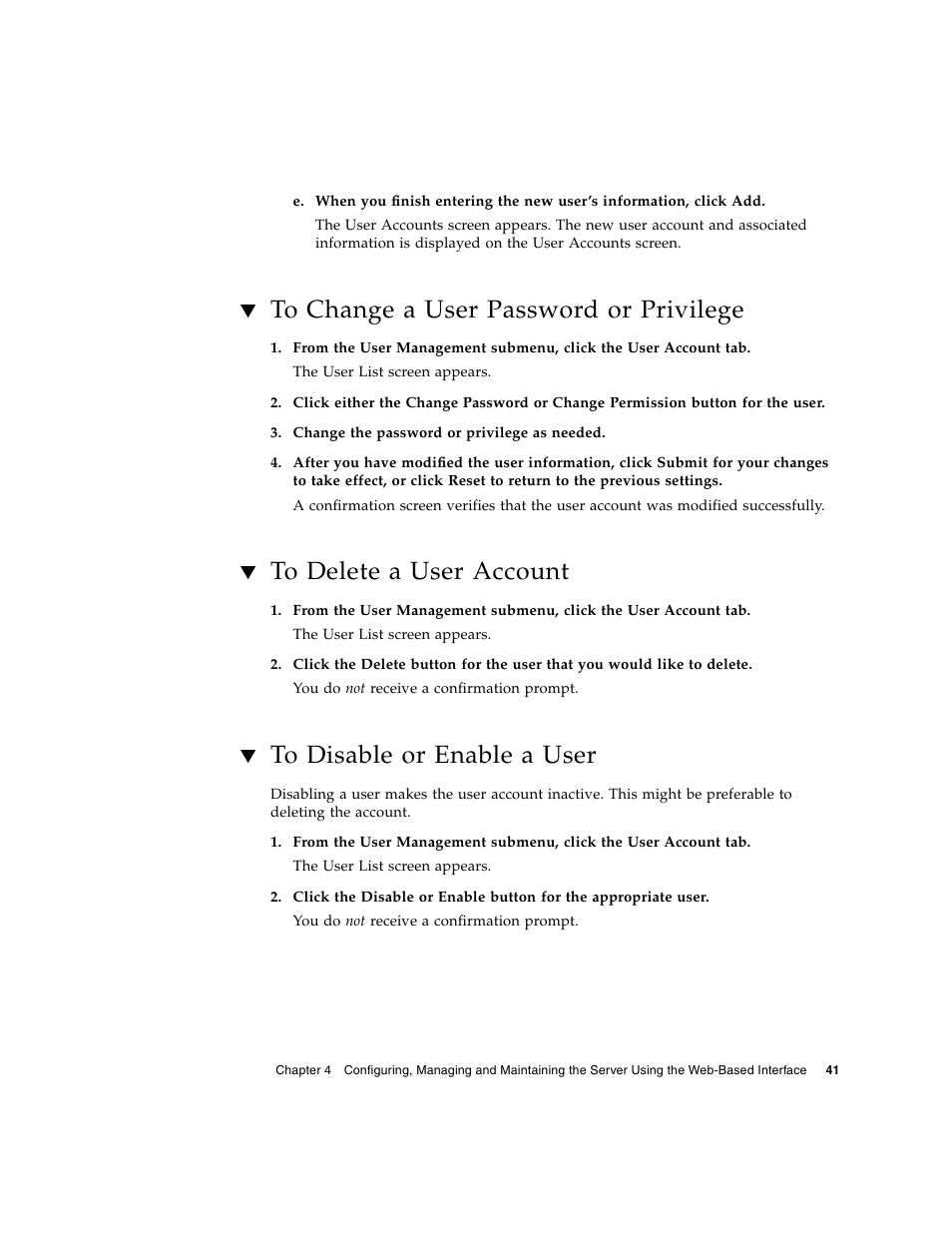 To change a user password or privilege, To delete a user account, To disable or enable a user | Sun Microsystems Sun Fire X4150 User Manual | Page 57 / 150