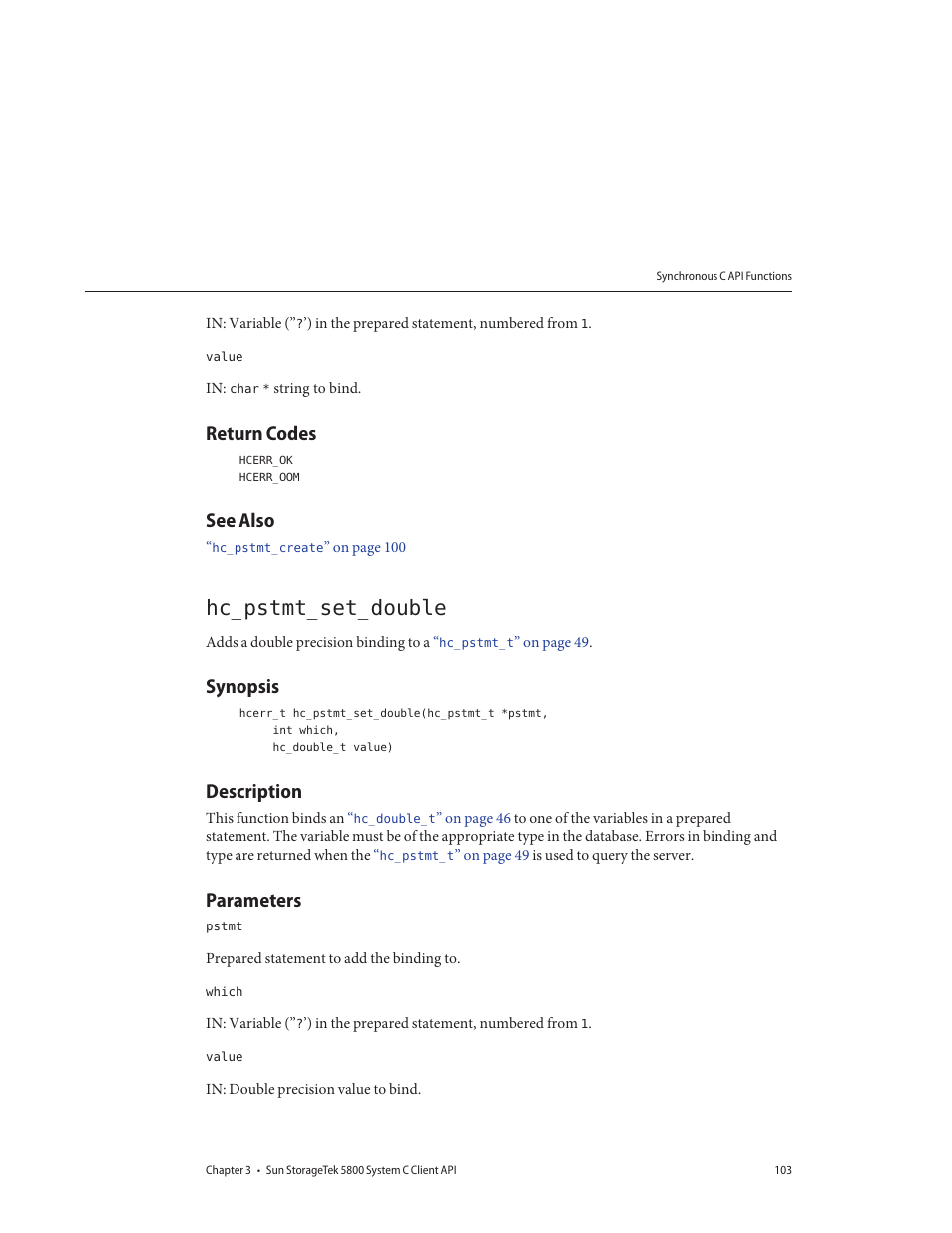 Return codes, See also, Hc_pstmt_set_double | Synopsis, Description, Parameters | Sun Microsystems Sun StorageTek 5800 User Manual | Page 103 / 136