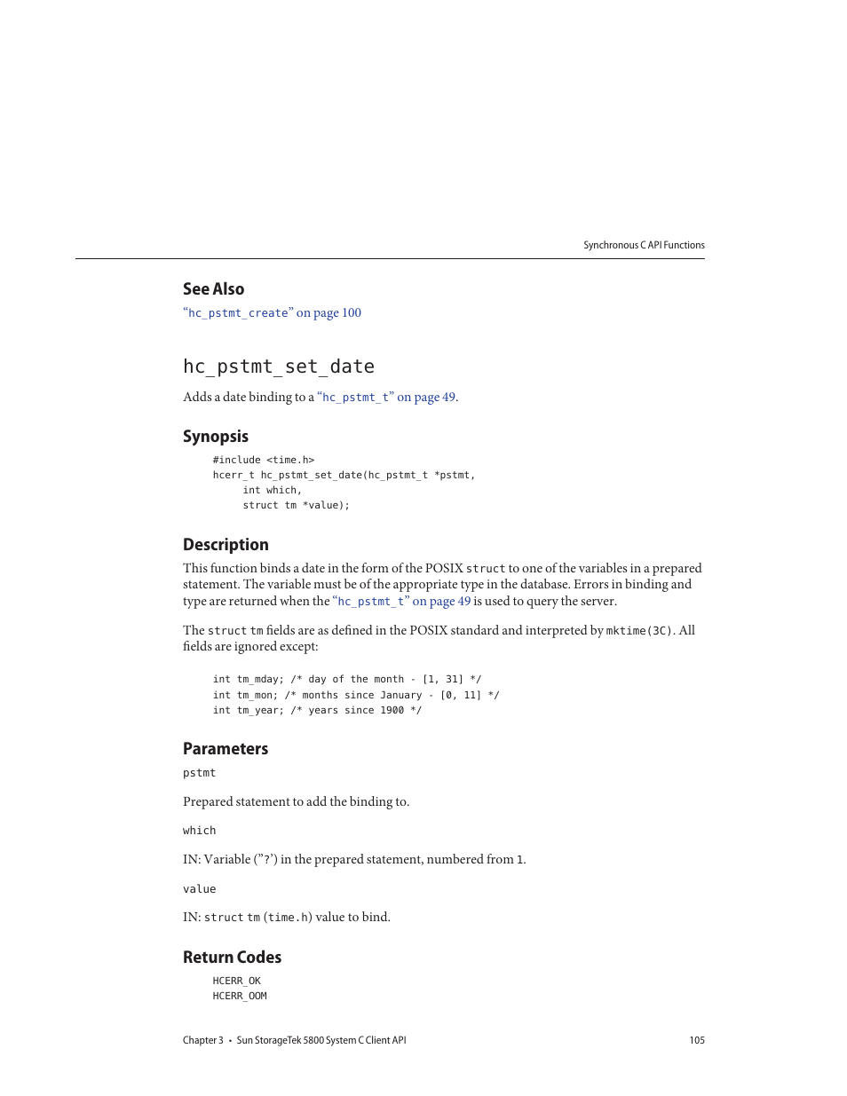 See also, Hc_pstmt_set_date, Synopsis | Description, Parameters, Return codes | Sun Microsystems Sun StorageTek 5800 User Manual | Page 105 / 136