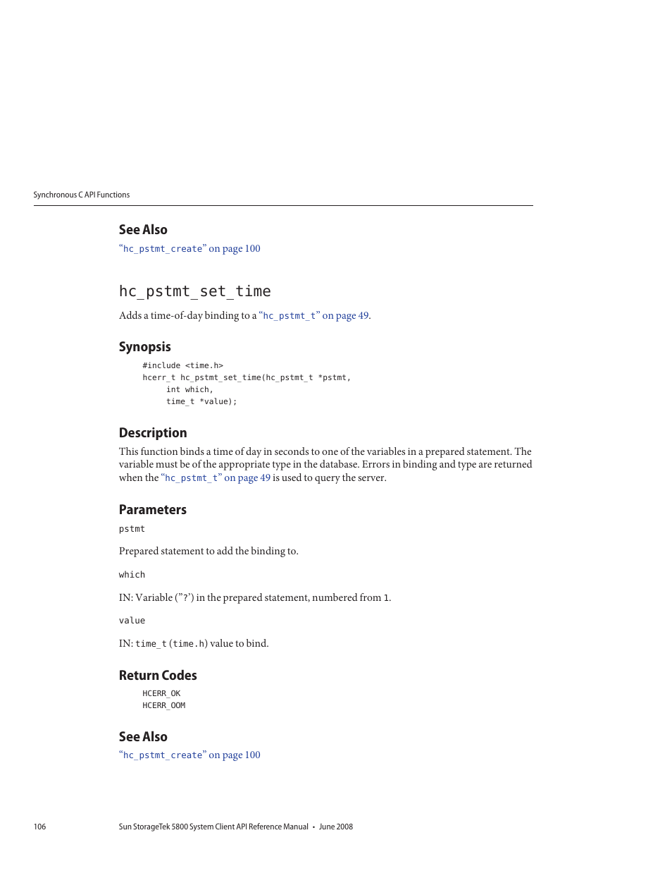 See also, Hc_pstmt_set_time, Synopsis | Description, Parameters, Return codes | Sun Microsystems Sun StorageTek 5800 User Manual | Page 106 / 136