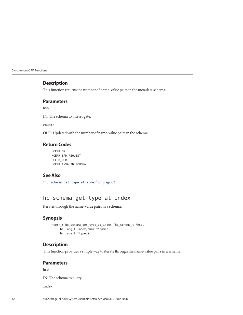 Description, Parameters, Return codes | See also, Hc_schema_get_type_at_index, Synopsis | Sun Microsystems Sun StorageTek 5800 User Manual | Page 62 / 136