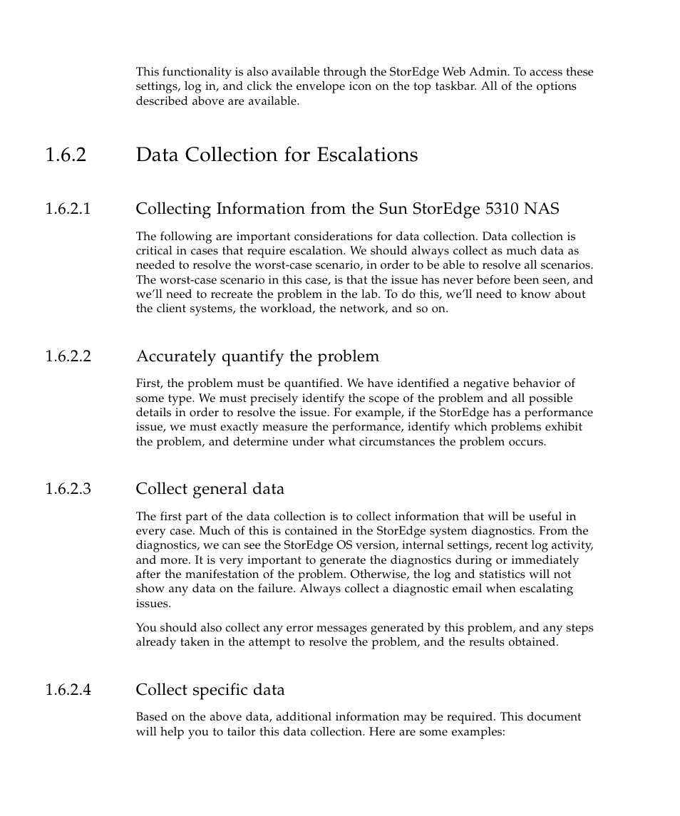 2 data collection for escalations, 2 accurately quantify the problem, 3 collect general data | 4 collect specific data, Data collection for escalations 10 | Sun Microsystems SUN STOREDGETM 5310 NAS User Manual | Page 28 / 382