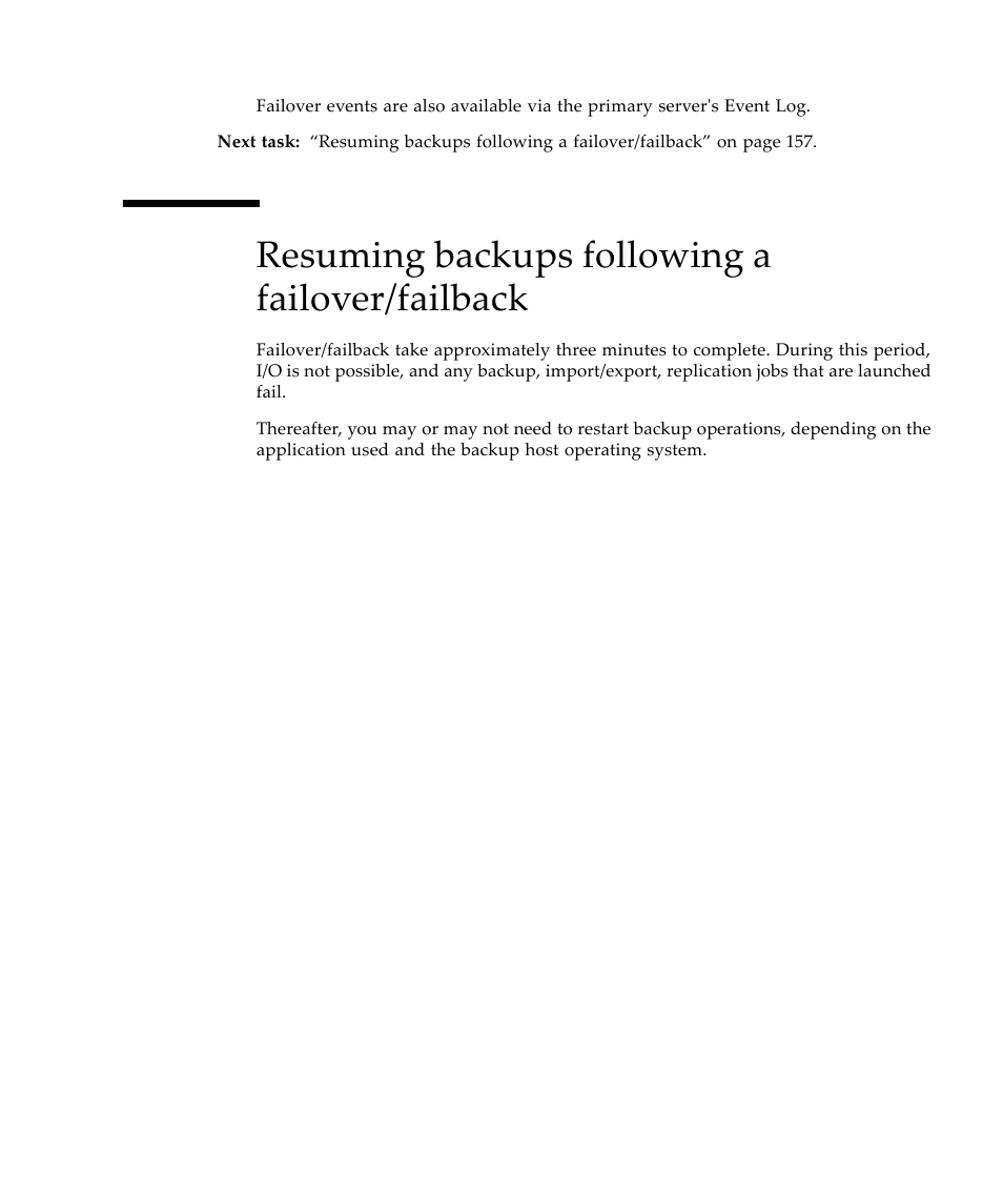 Resuming backups following a failover/failback | Sun Microsystems Virtual Tape Library User Manual | Page 171 / 292