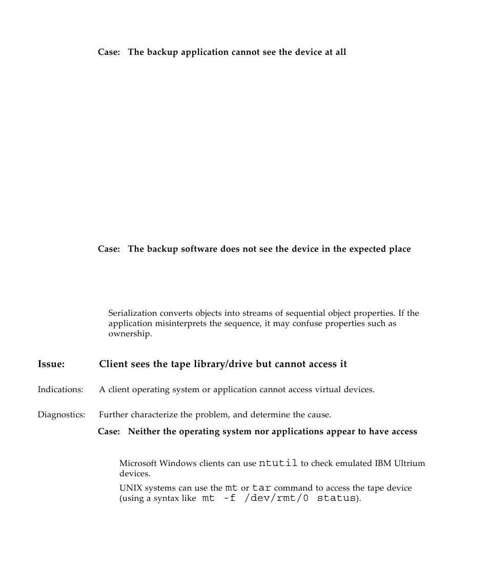 E “the backup application cannot see, E “the backup, Ntutil | Mt -f /dev/rmt/0 status | Sun Microsystems Virtual Tape Library User Manual | Page 250 / 292