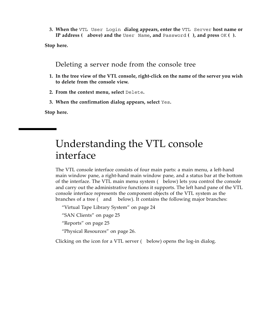 Deleting a server node from the console tree, Understanding the vtl console interface | Sun Microsystems Virtual Tape Library User Manual | Page 36 / 292