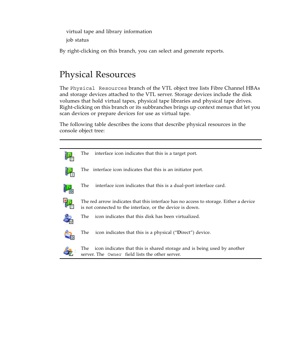 Physical resources | Sun Microsystems Virtual Tape Library User Manual | Page 40 / 292