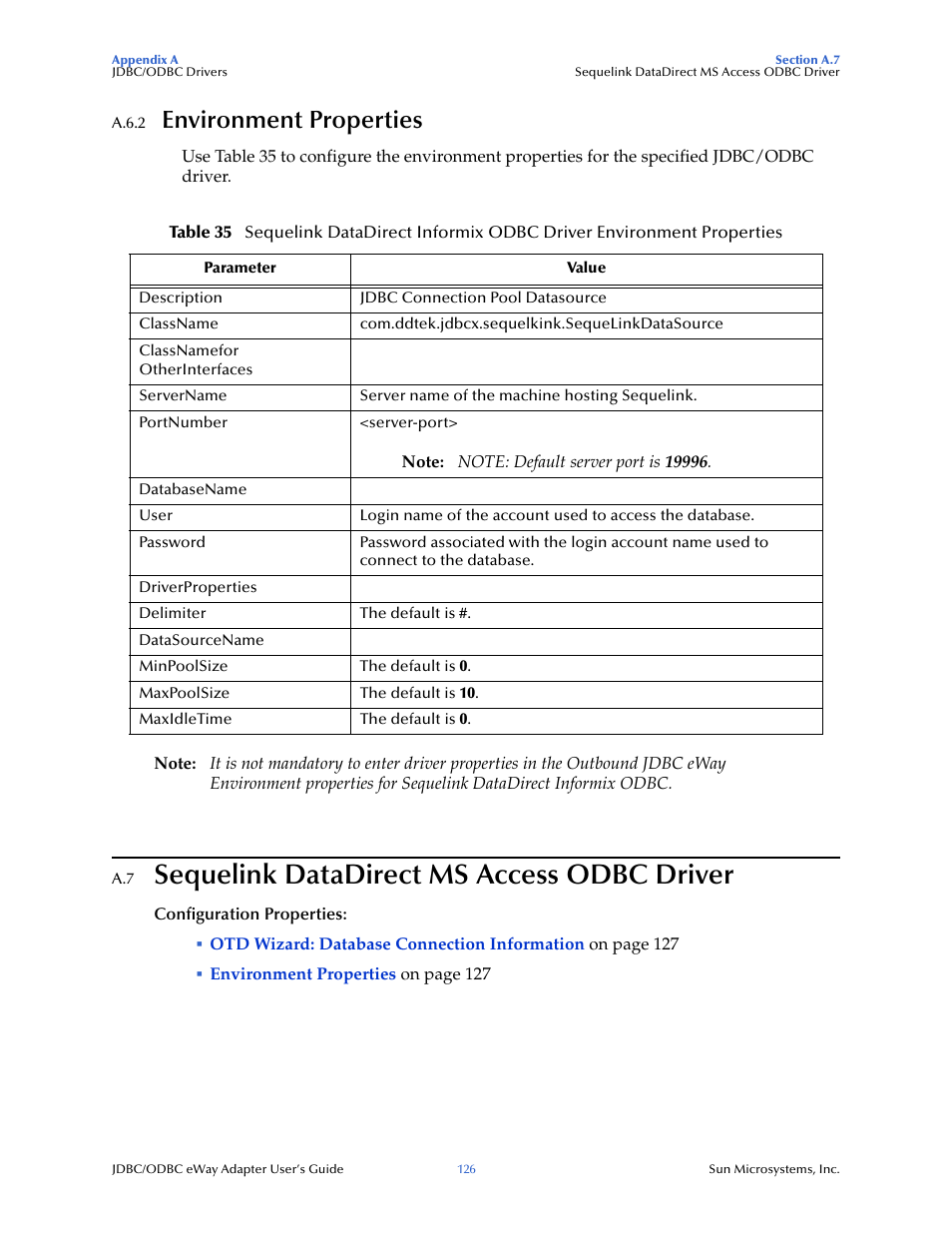 A.6.2 environment properties, A.7 sequelink datadirect ms access odbc driver, Sequelink datadirect ms access odbc driver | Environment properties | Sun Microsystems eWay JDBC/ODBC Adapter User Manual | Page 126 / 133