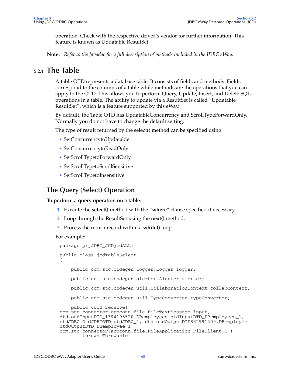 1 the table, The query (select) operation, The table | Sun Microsystems eWay JDBC/ODBC Adapter User Manual | Page 60 / 133