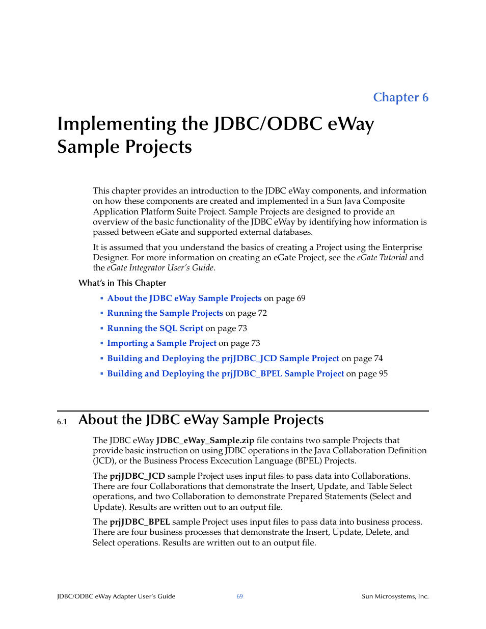 Implementing the jdbc/odbc eway sample projects, 1 about the jdbc eway sample projects, Chapter 6 | About the jdbc eway sample projects | Sun Microsystems eWay JDBC/ODBC Adapter User Manual | Page 69 / 133