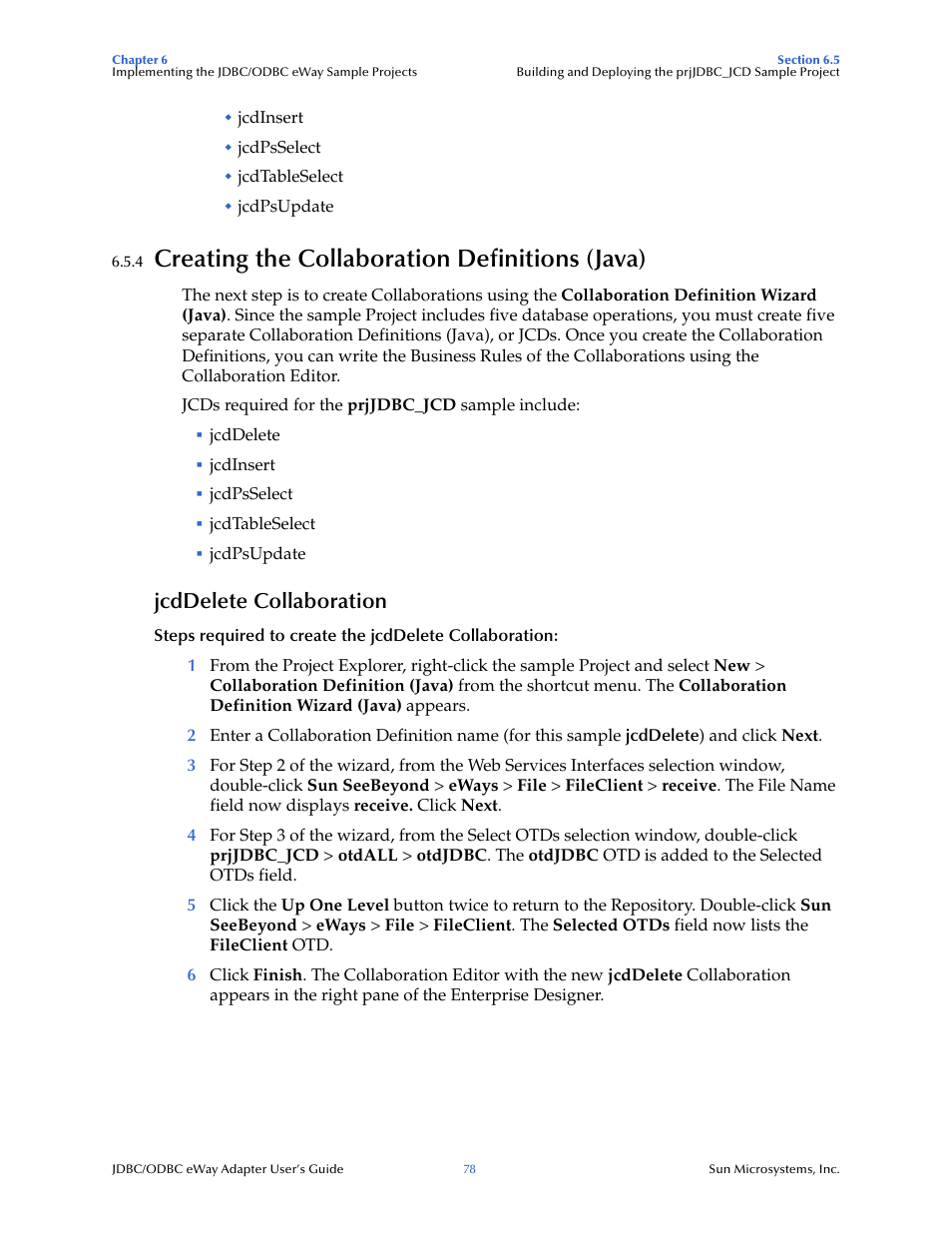 4 creating the collaboration definitions (java), Jcddelete collaboration, Creating the collaboration definitions (java) | Sun Microsystems eWay JDBC/ODBC Adapter User Manual | Page 78 / 133