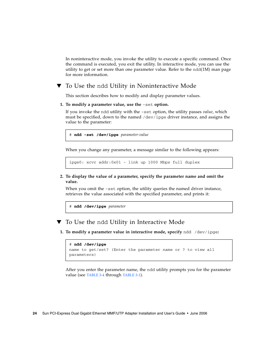 To use the ndd utility in noninteractive mode, To use the ndd utility in interactive mode, To use the ndd | Sun Microsystems Ethernet MMF/UTP Adapter User Manual | Page 58 / 122