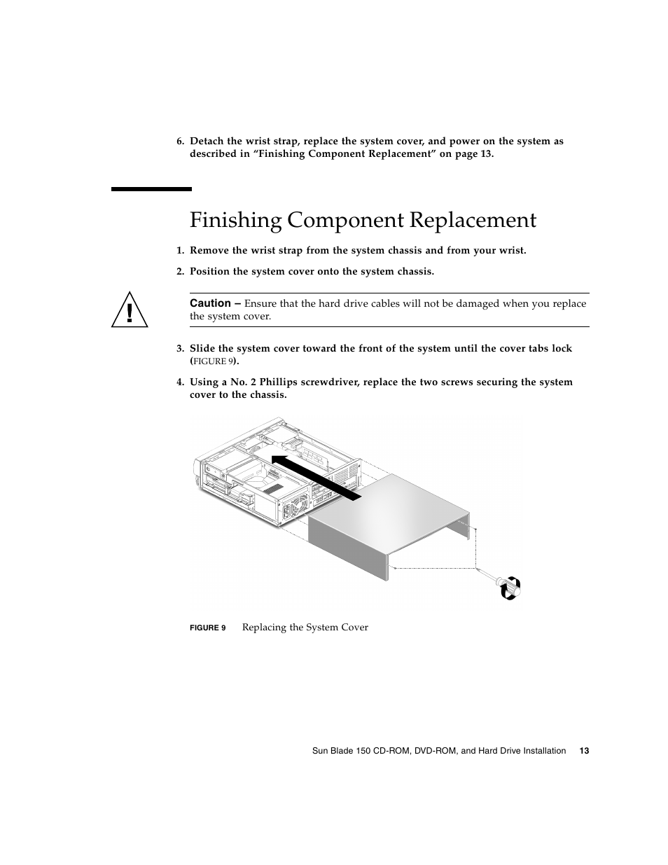 Finishing component replacement | Sun Microsystems SUN BLADE 150 User Manual | Page 17 / 20