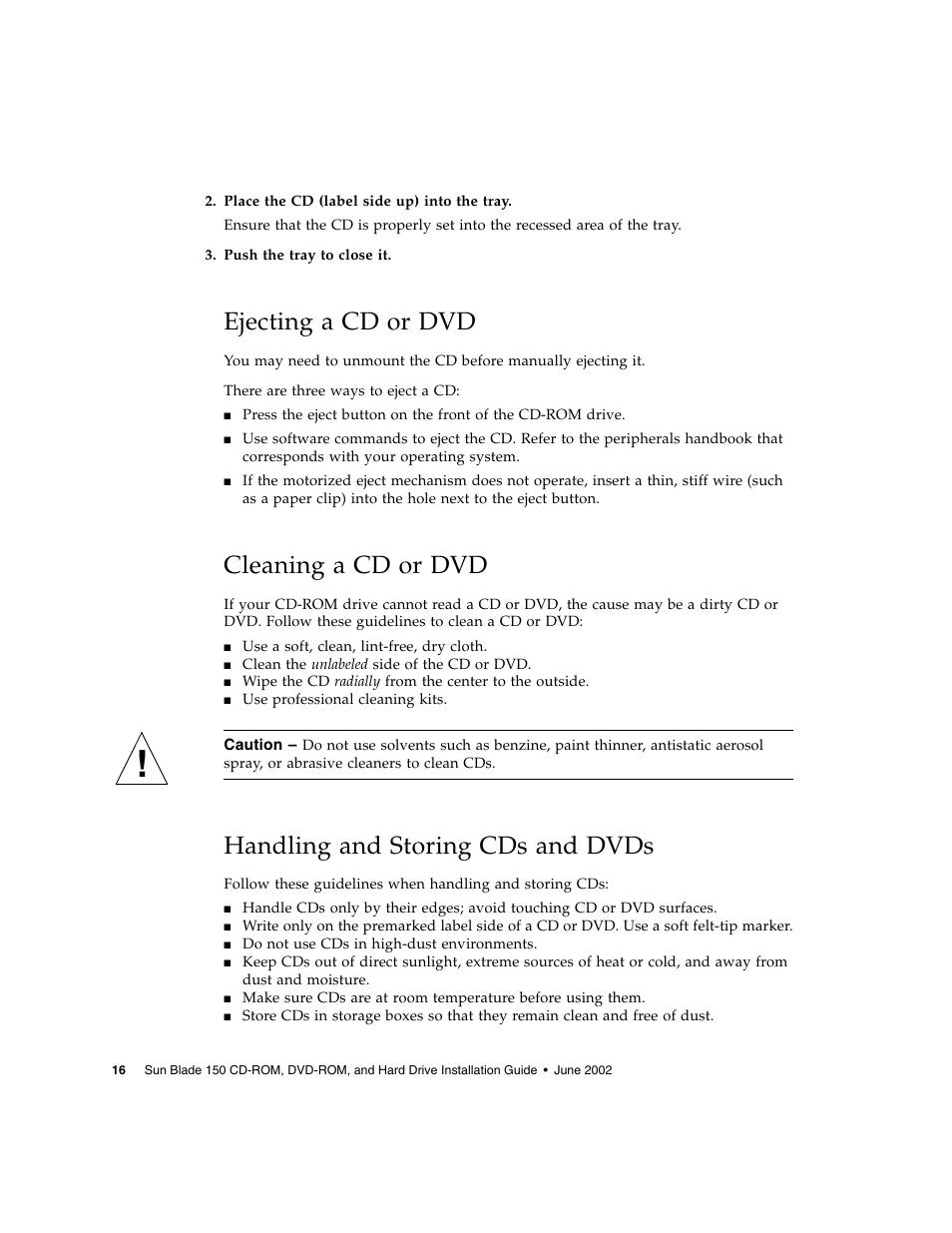 Ejecting a cd or dvd, Cleaning a cd or dvd, Handling and storing cds and dvds | Sun Microsystems SUN BLADE 150 User Manual | Page 20 / 20