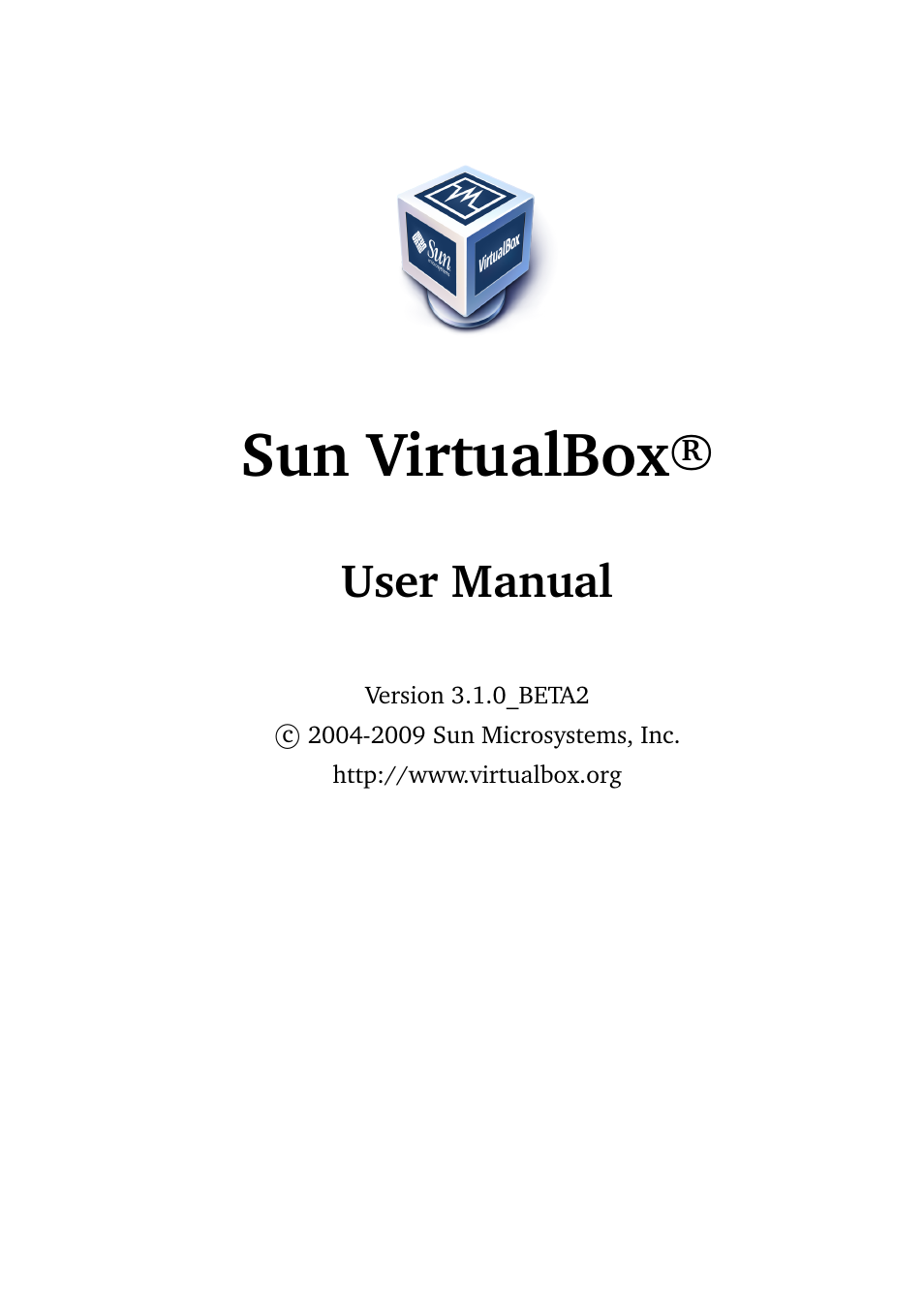 Sun Microsystems VIRTUALBOX VERSION 3.1.0_BETA2 User Manual | 283 pages