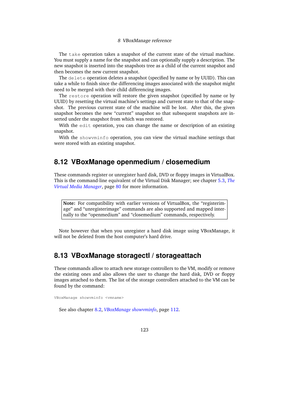 12 vboxmanage openmedium / closemedium, 13 vboxmanage storagectl / storageattach, Vboxmanage storagectl / storageattach | Vboxmanage openmedium / closemedium | Sun Microsystems VIRTUALBOX VERSION 3.1.0_BETA2 User Manual | Page 123 / 283