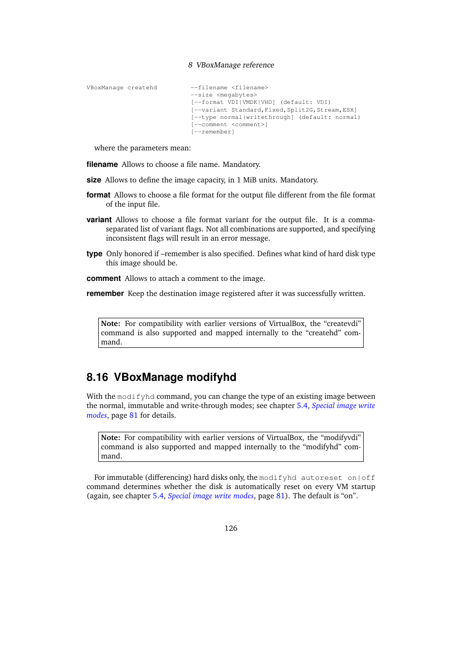 16 vboxmanage modifyhd, Vboxmanage modifyhd | Sun Microsystems VIRTUALBOX VERSION 3.1.0_BETA2 User Manual | Page 126 / 283