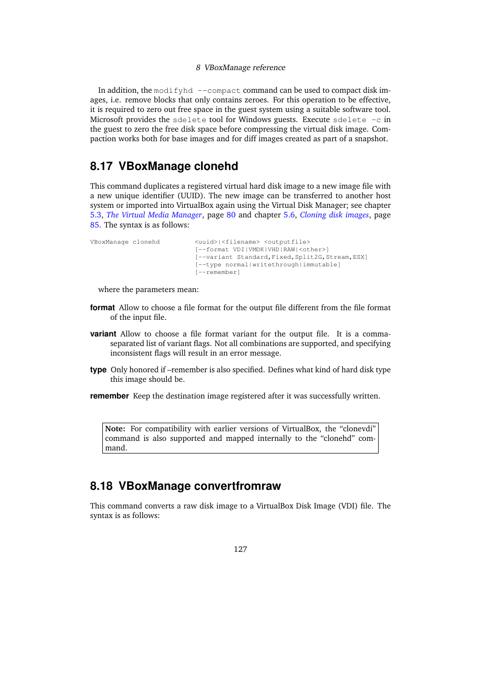 17 vboxmanage clonehd, 18 vboxmanage convertfromraw, Vboxmanage clonehd | Sun Microsystems VIRTUALBOX VERSION 3.1.0_BETA2 User Manual | Page 127 / 283