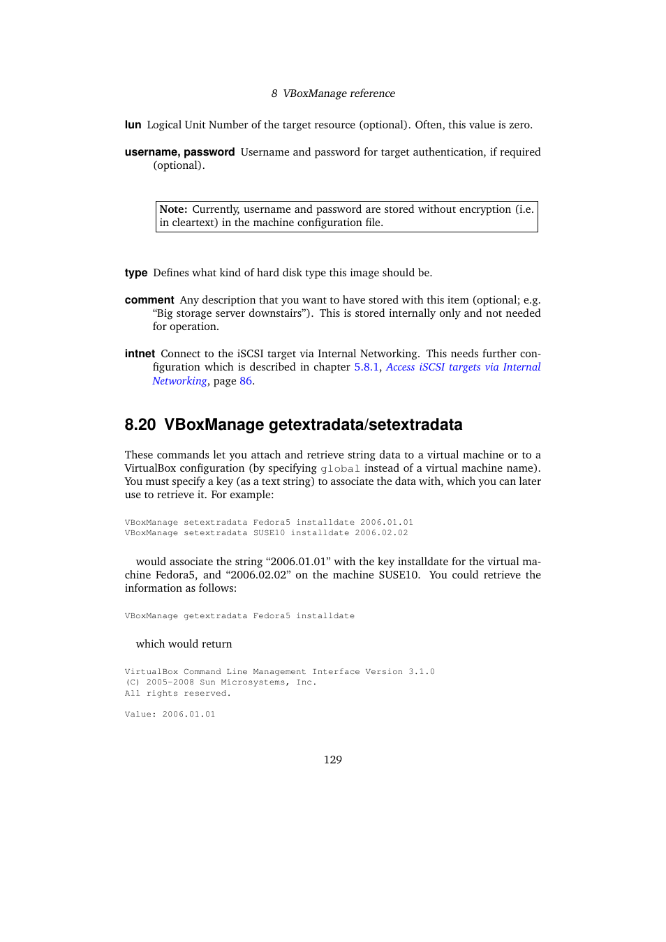 20 vboxmanage getextradata/setextradata | Sun Microsystems VIRTUALBOX VERSION 3.1.0_BETA2 User Manual | Page 129 / 283