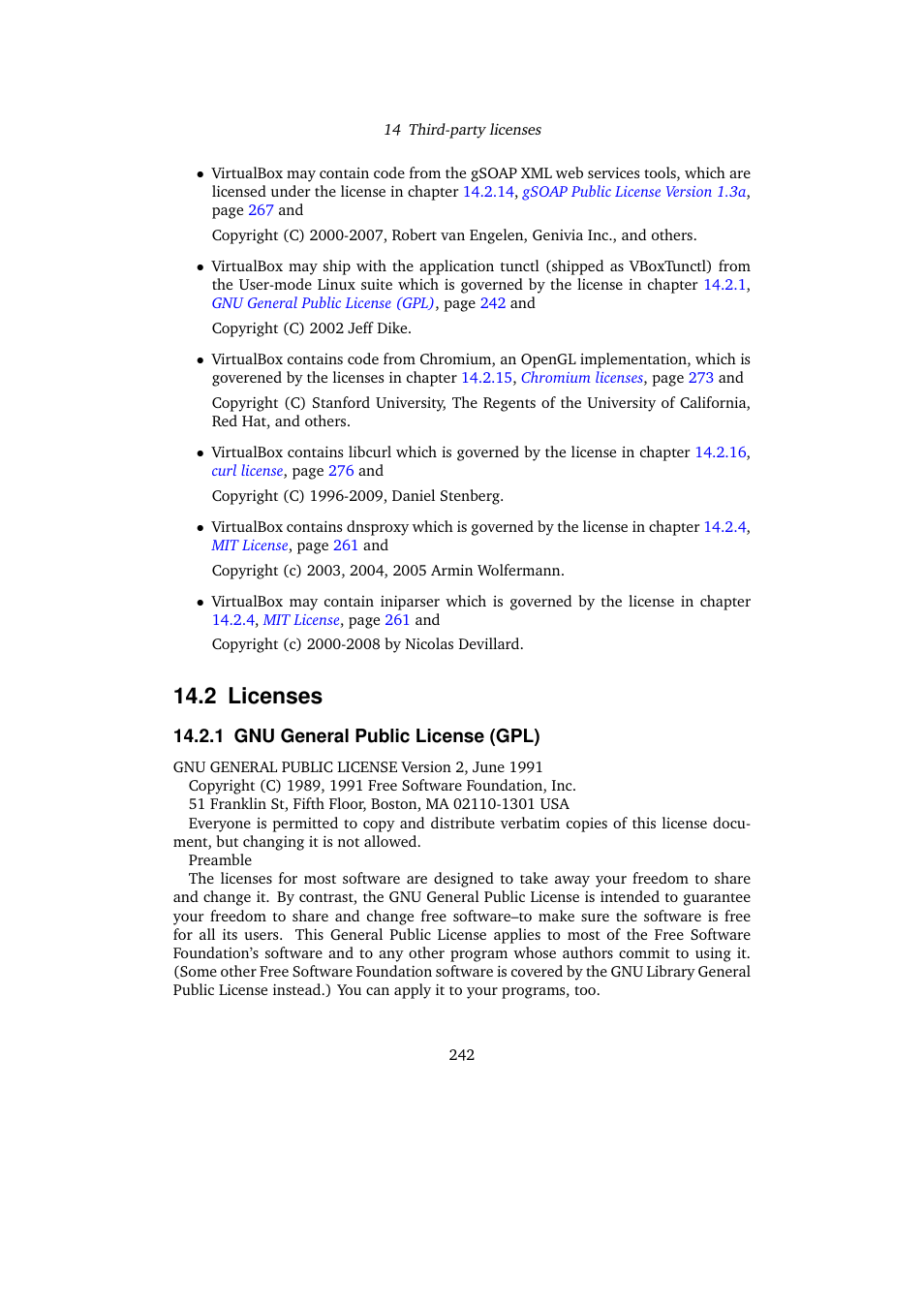 2 licenses, 1 gnu general public license (gpl), Gnu general public license (gpl) | Sun Microsystems VIRTUALBOX VERSION 3.1.0_BETA2 User Manual | Page 242 / 283