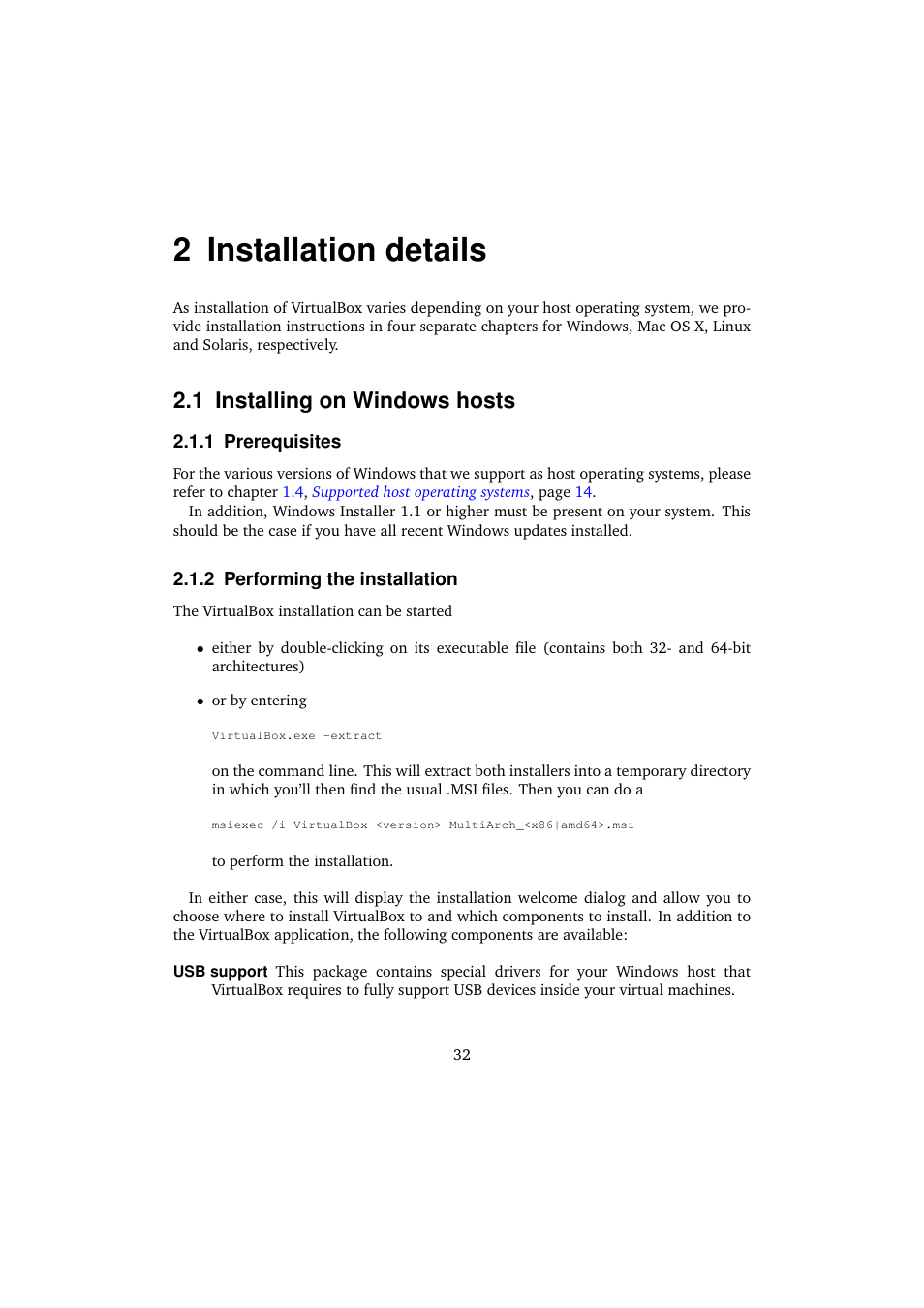 2 installation details, 1 installing on windows hosts, 1 prerequisites | 2 performing the installation, Installation details, Installing on windows hosts, Prerequisites, Performing the installation | Sun Microsystems VIRTUALBOX VERSION 3.1.0_BETA2 User Manual | Page 32 / 283