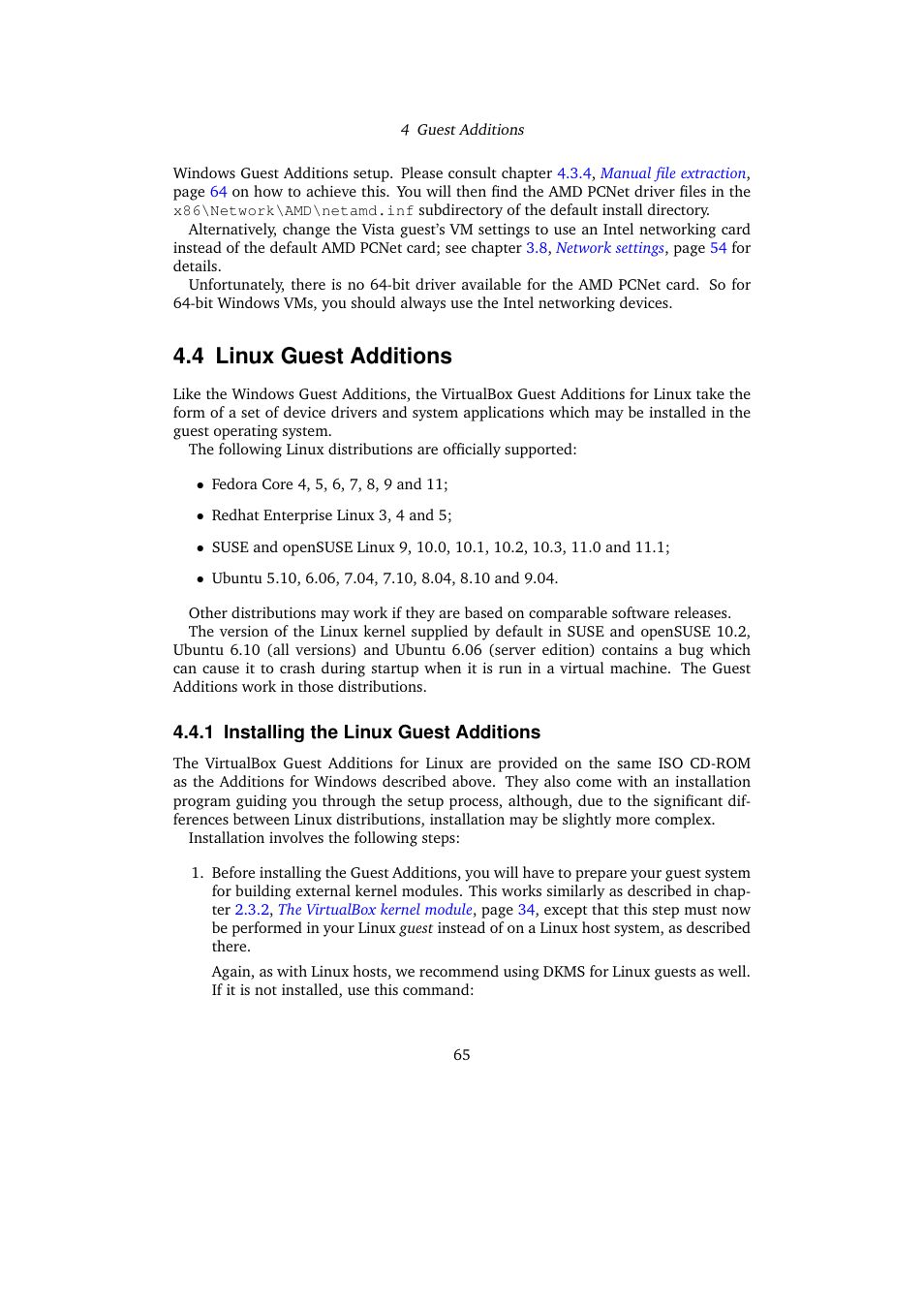 4 linux guest additions, 1 installing the linux guest additions, Linux guest additions | Installing the linux guest additions | Sun Microsystems VIRTUALBOX VERSION 3.1.0_BETA2 User Manual | Page 65 / 283