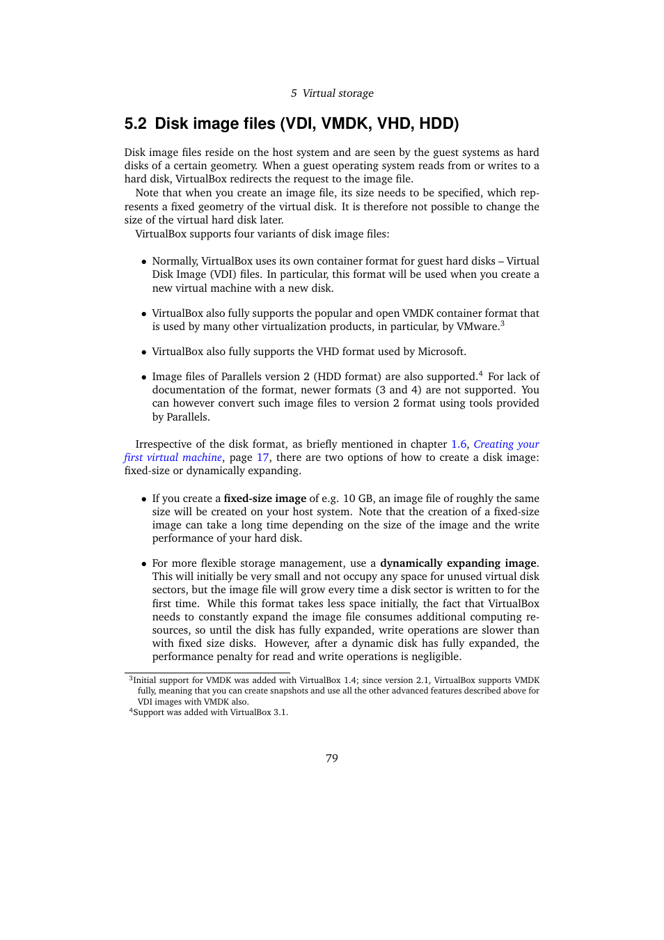 2 disk image files (vdi, vmdk, vhd, hdd), Disk image files (vdi, vmdk, vhd, hdd), Disk image files | Vdi, vmdk, vhd, hdd) | Sun Microsystems VIRTUALBOX VERSION 3.1.0_BETA2 User Manual | Page 79 / 283