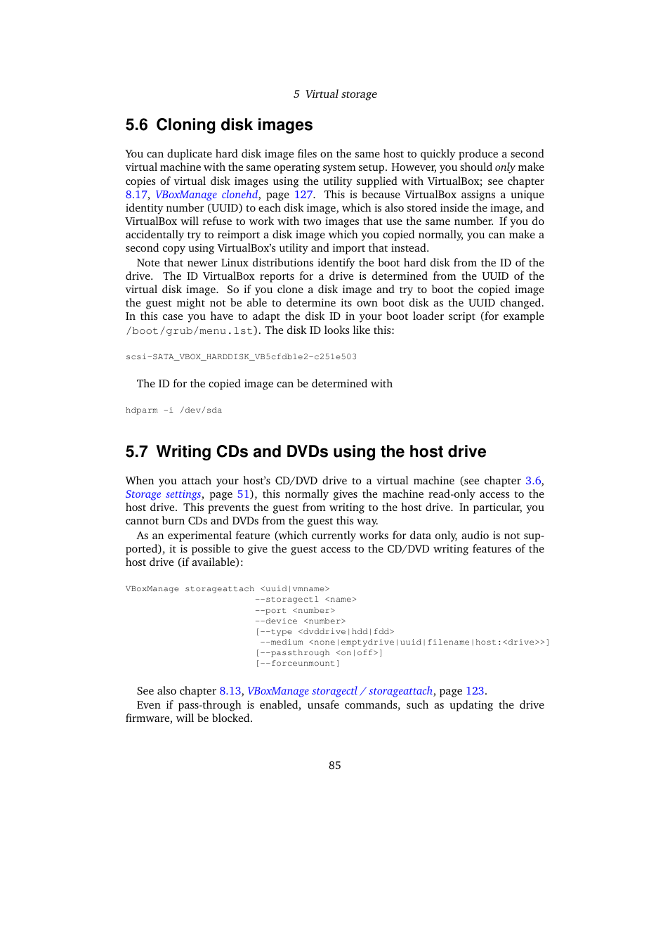 6 cloning disk images, 7 writing cds and dvds using the host drive, Cloning disk images | Writing cds and dvds using the host drive, Writing cds and dvds using the, Host drive | Sun Microsystems VIRTUALBOX VERSION 3.1.0_BETA2 User Manual | Page 85 / 283