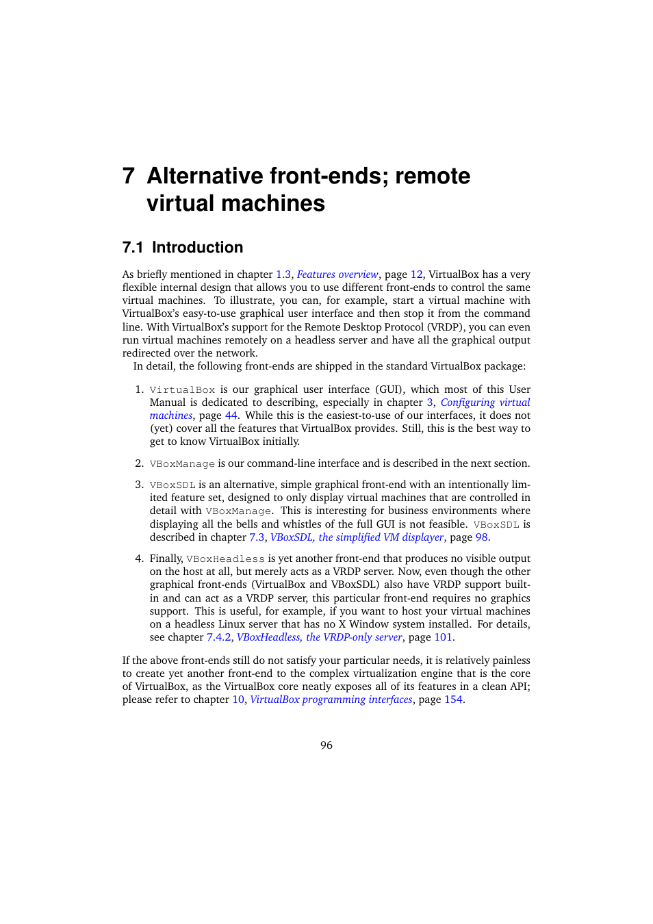 7 alternative front-ends; remote virtual machines, 1 introduction, Alternative front-ends; remote virtual machines | Introduction, Alternative front-ends, Remote virtual machines | Sun Microsystems VIRTUALBOX VERSION 3.1.0_BETA2 User Manual | Page 96 / 283