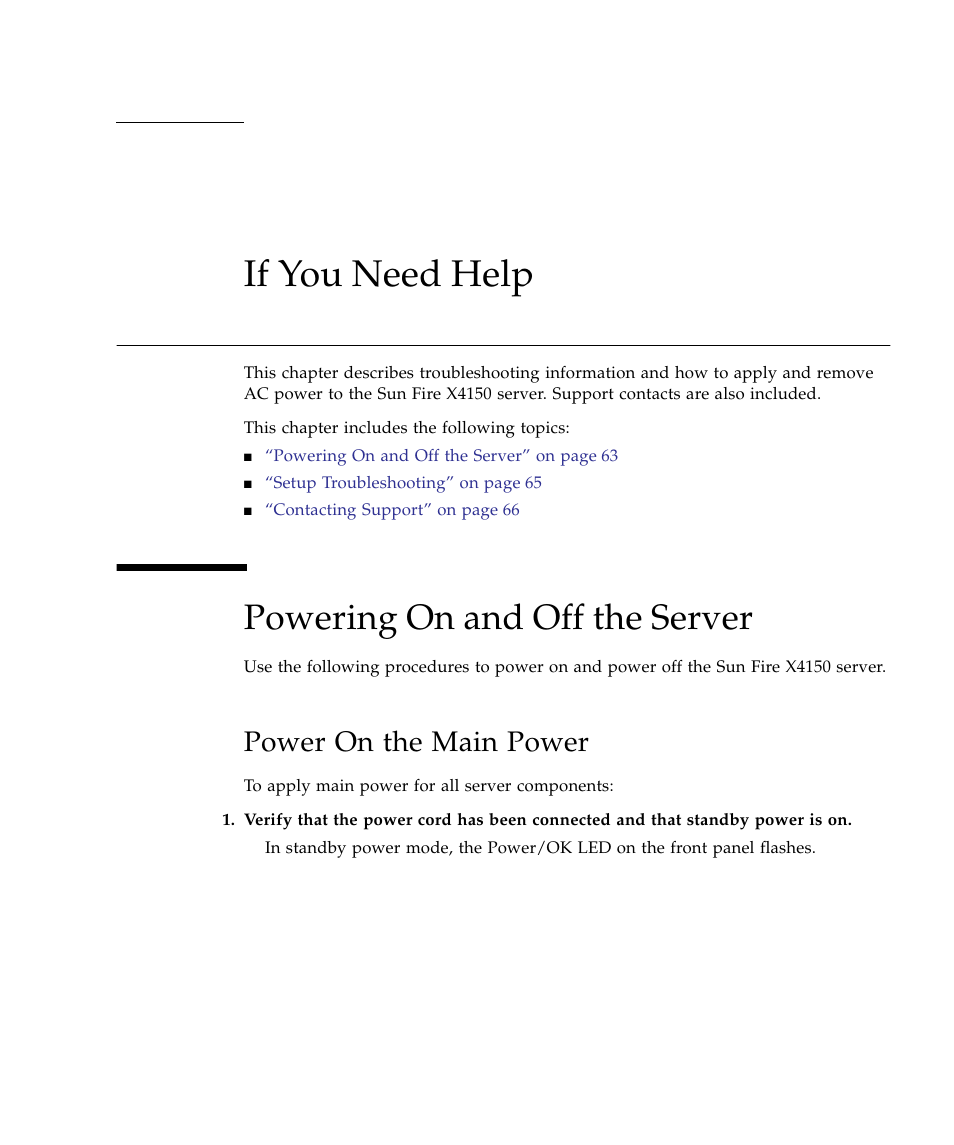 If you need help, Powering on and off the server, Power on the main power | Chapter 6 | Sun Microsystems Sun Fire X4150 Server User Manual | Page 73 / 80