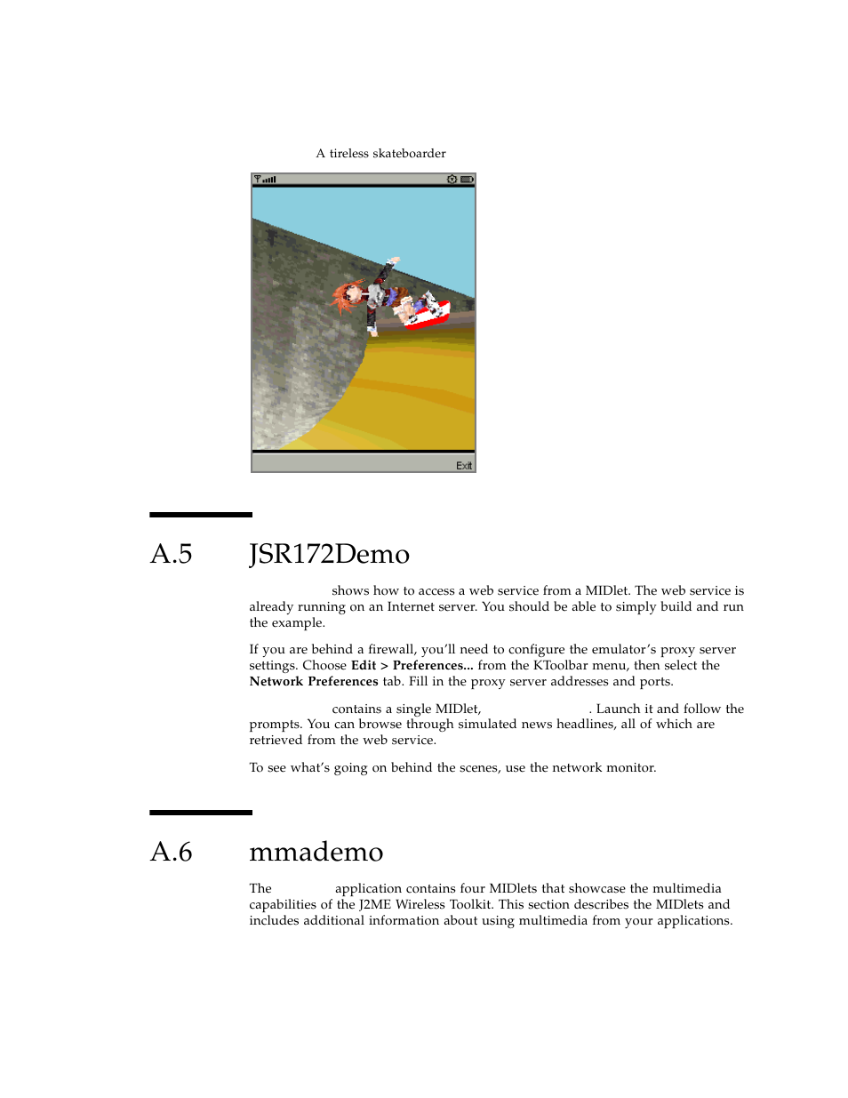 A.5 jsr172demo, A.6 mmademo, Jsr172demo | Mmademo, Section a.5, Section a.6 | Sun Microsystems J2ME User Manual | Page 99 / 134