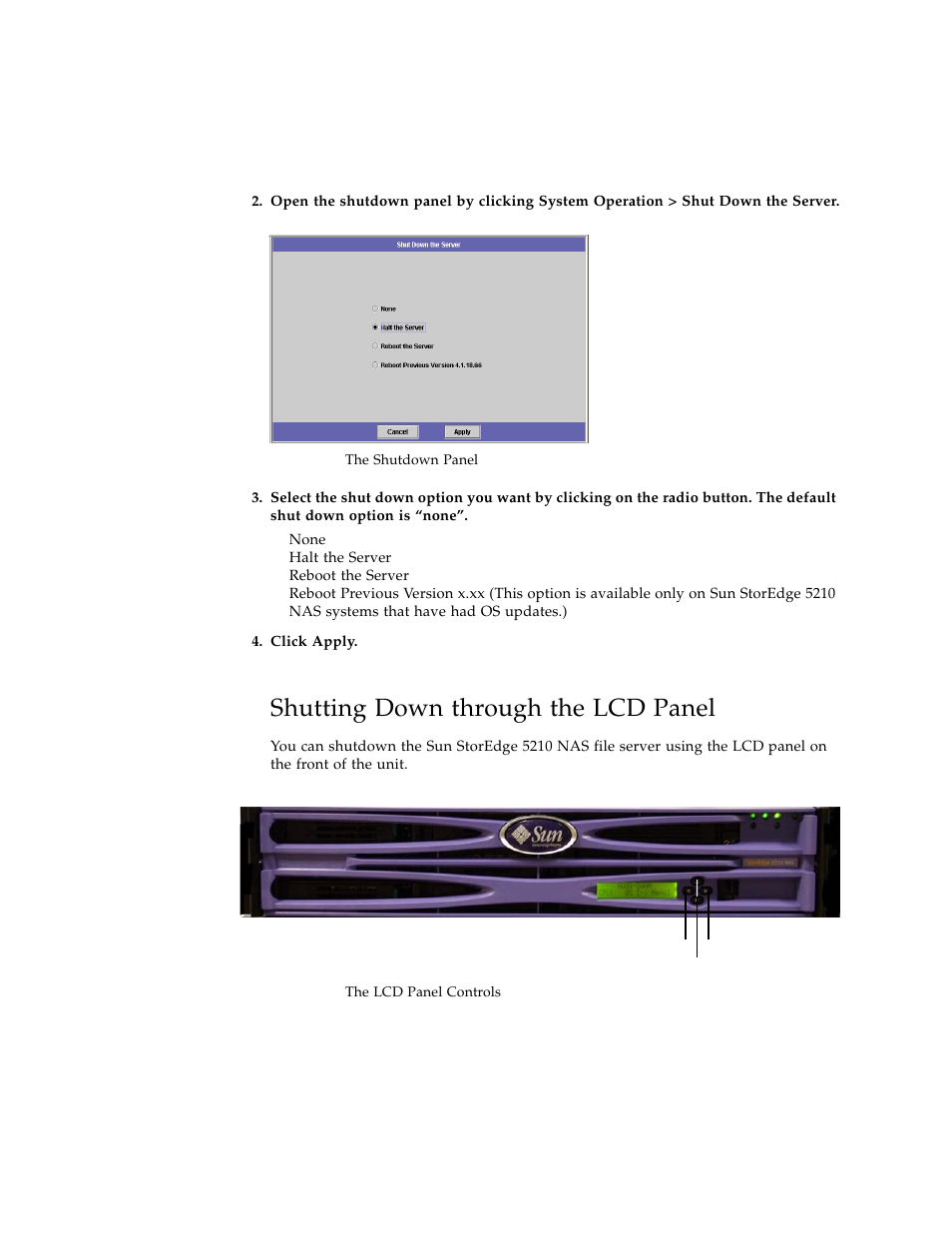 Shutting down through the lcd panel, Figure 2-4, Figure 2-5 | Sun Microsystems Sun StorEdge 5210 NAS User Manual | Page 21 / 100