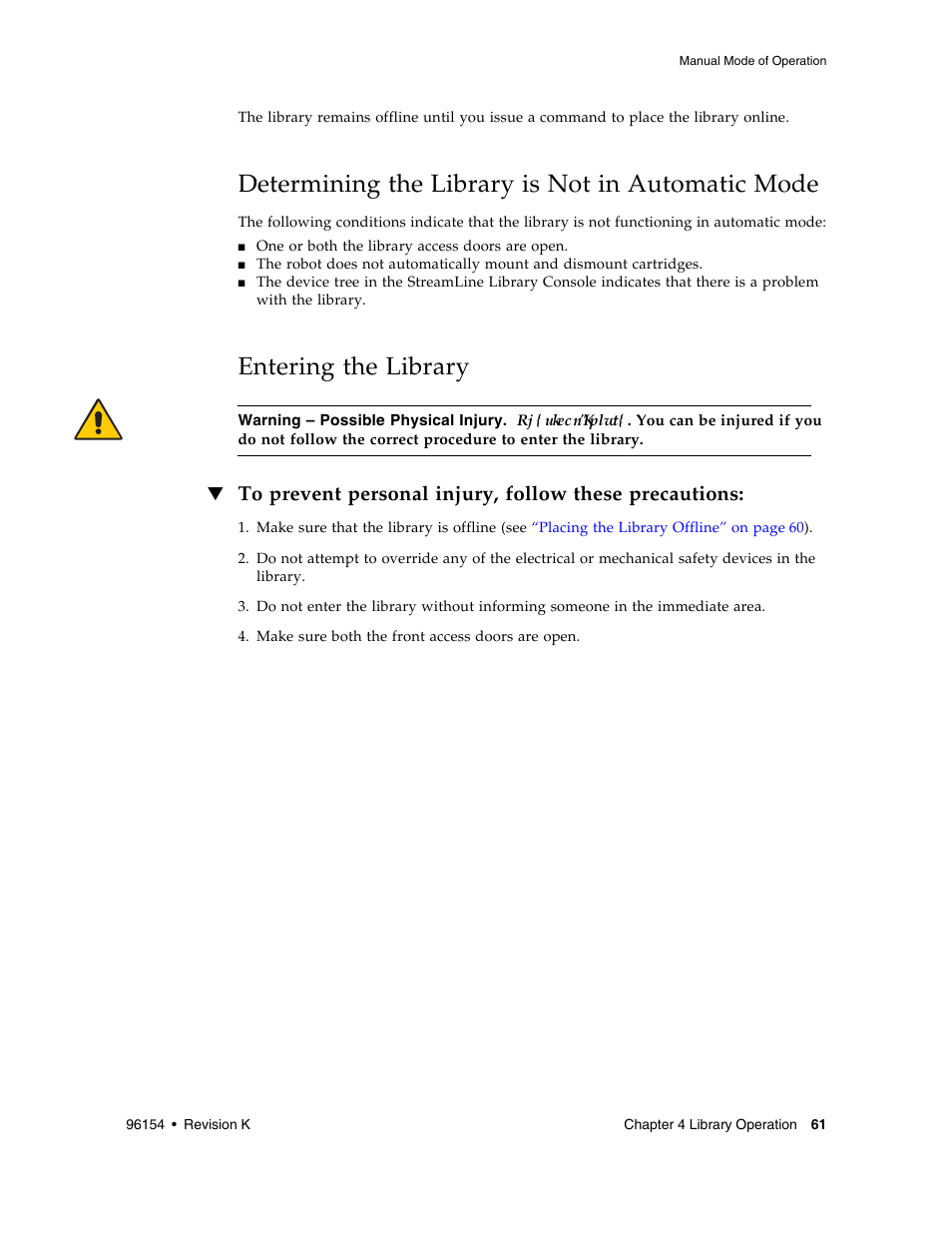 Determining the library is not in automatic mode, Entering the library, Entering the library 61 | Sun Microsystems StreamLine SL8500 User Manual | Page 101 / 200