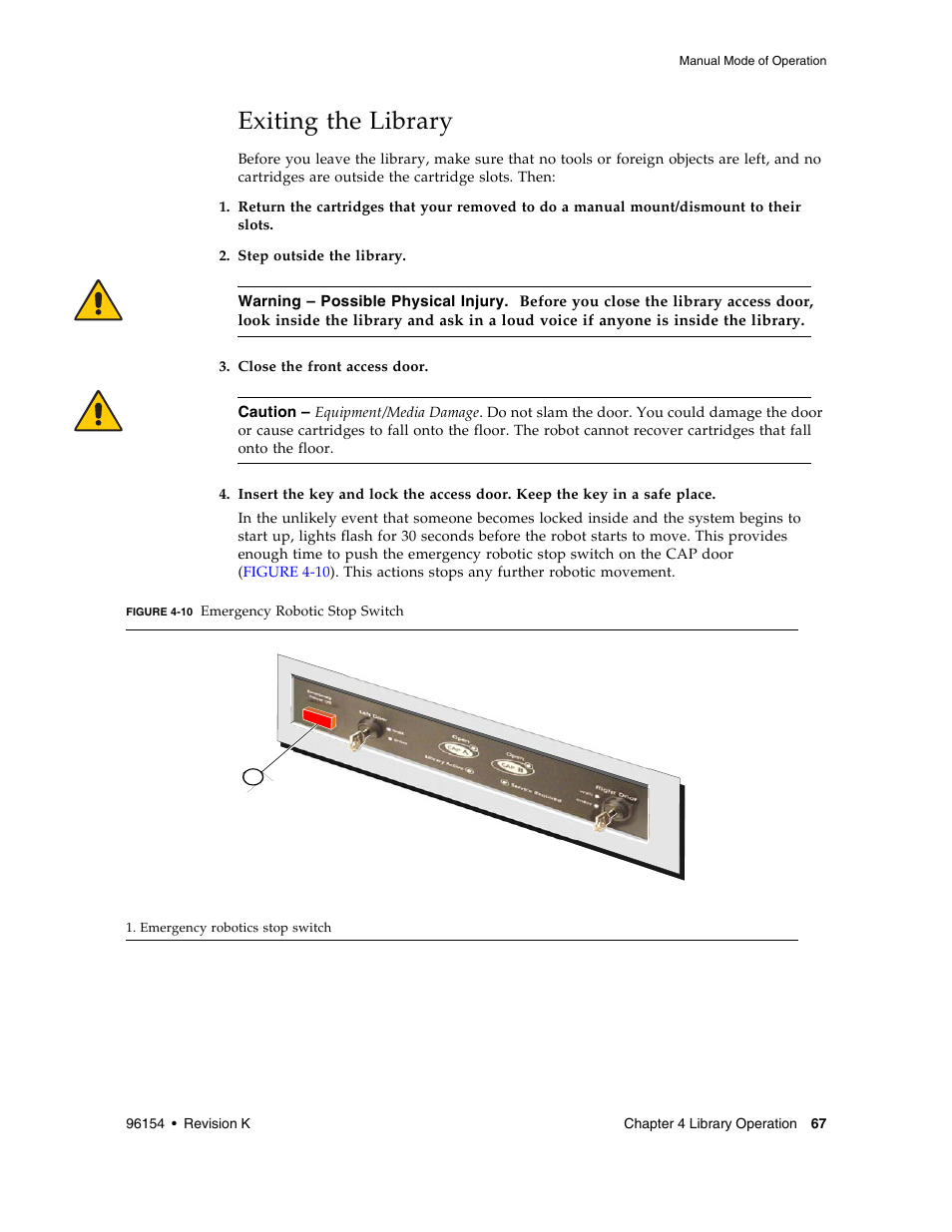 Exiting the library, Figure 4-10 | Sun Microsystems StreamLine SL8500 User Manual | Page 107 / 200