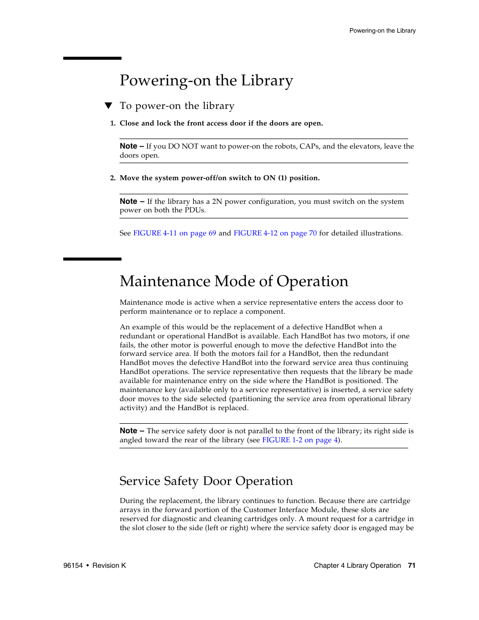 Powering-on the library, To power-on the library, Maintenance mode of operation | Service safety door operation, To power-on the library 71, Service safety door operation 7 | Sun Microsystems StreamLine SL8500 User Manual | Page 111 / 200