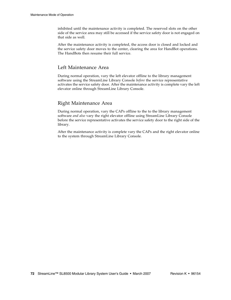 Left maintenance area, Right maintenance area, Left maintenance area 72 | Right maintenance area 72 | Sun Microsystems StreamLine SL8500 User Manual | Page 112 / 200